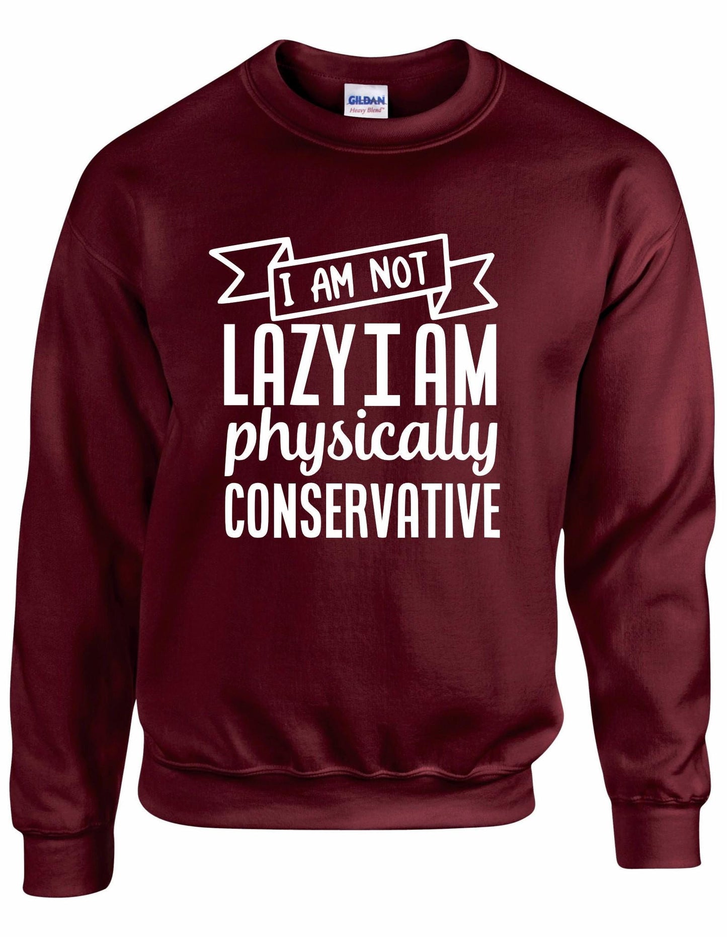 I Am Not Lazy Unisex Sweatshirt