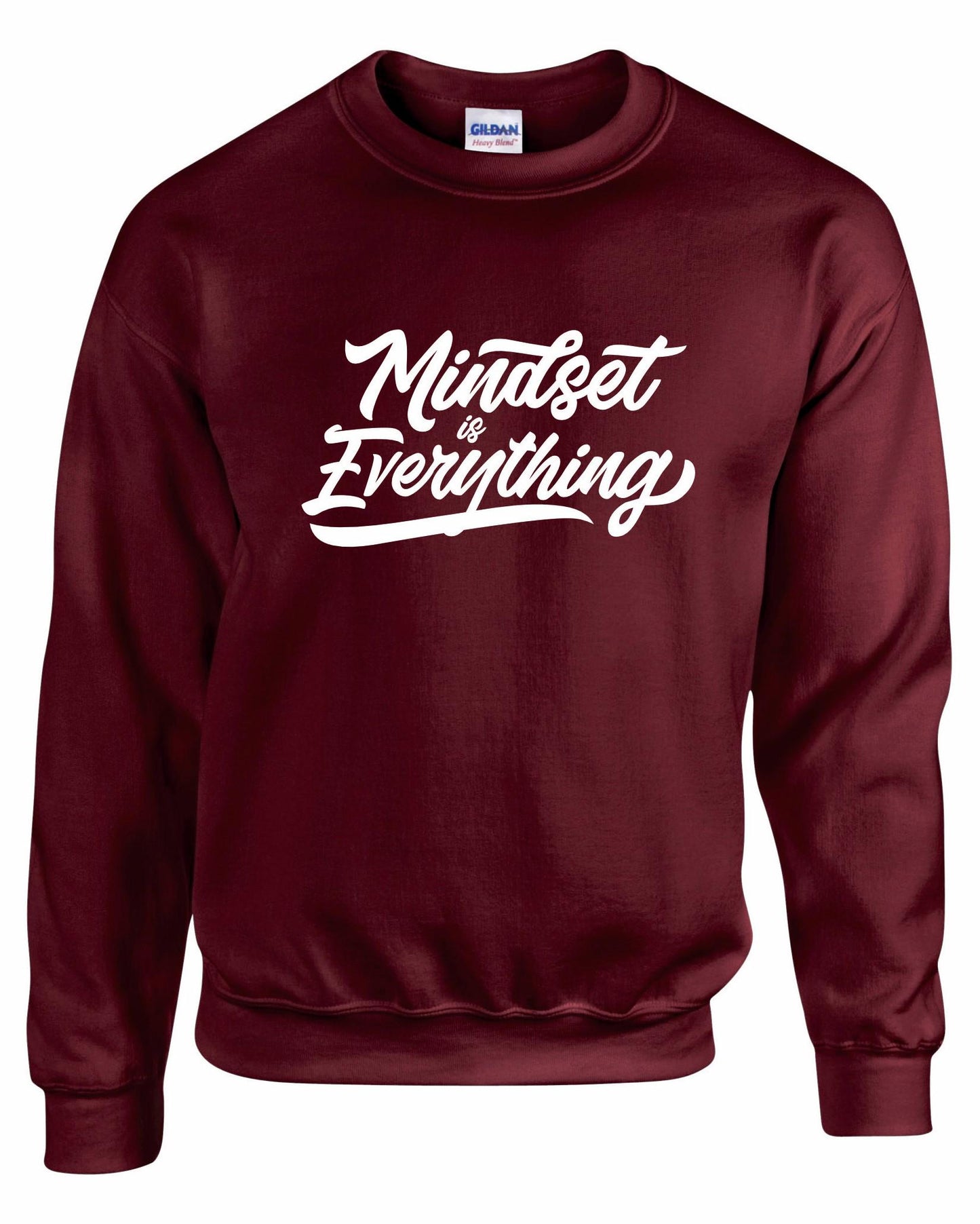 Mindset Is Everything Unisex Sweatshirt