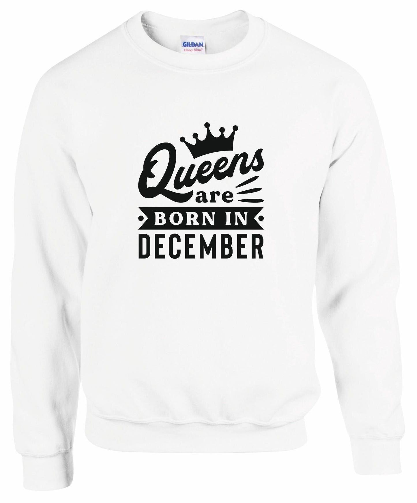 Queens Are Born In December Sweatshirt