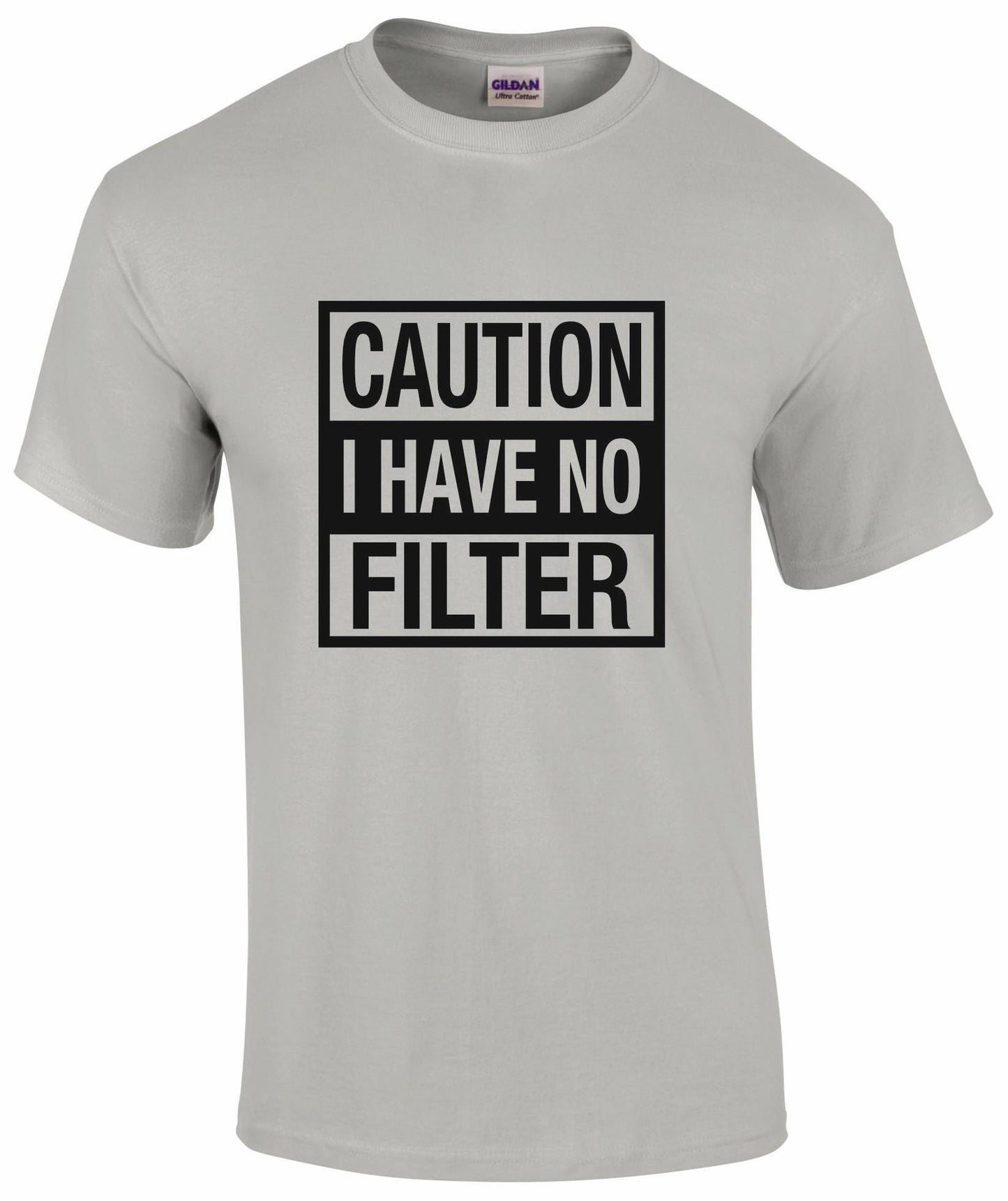 CAUTION I Have No Filter Unisex T-shirt