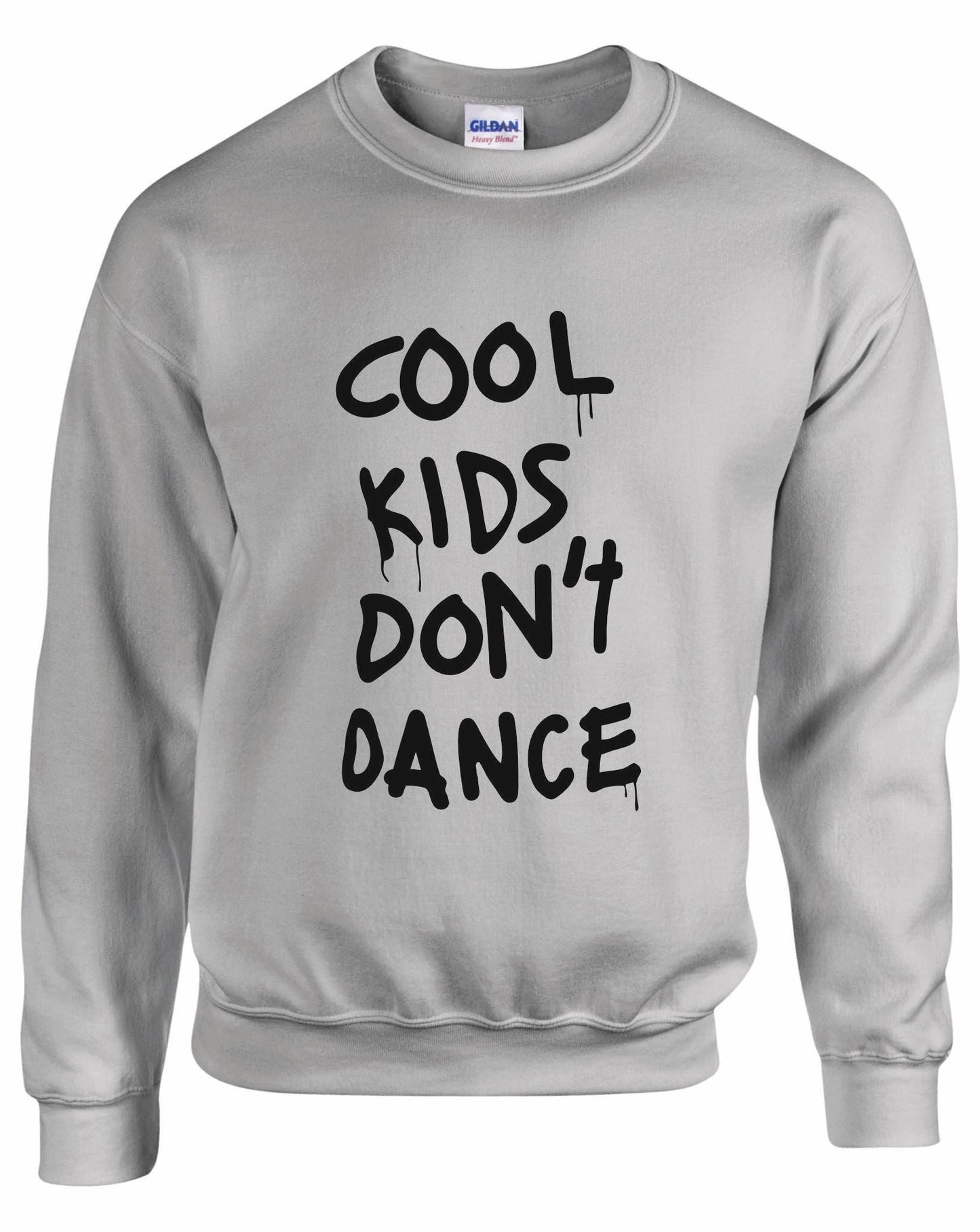 Cool Kids Don't Dance Unisex Sweatshirt