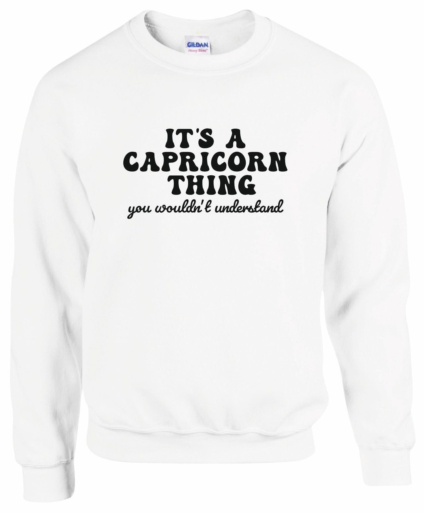 It's A Capricorn Thing Unisex Sweatshirt