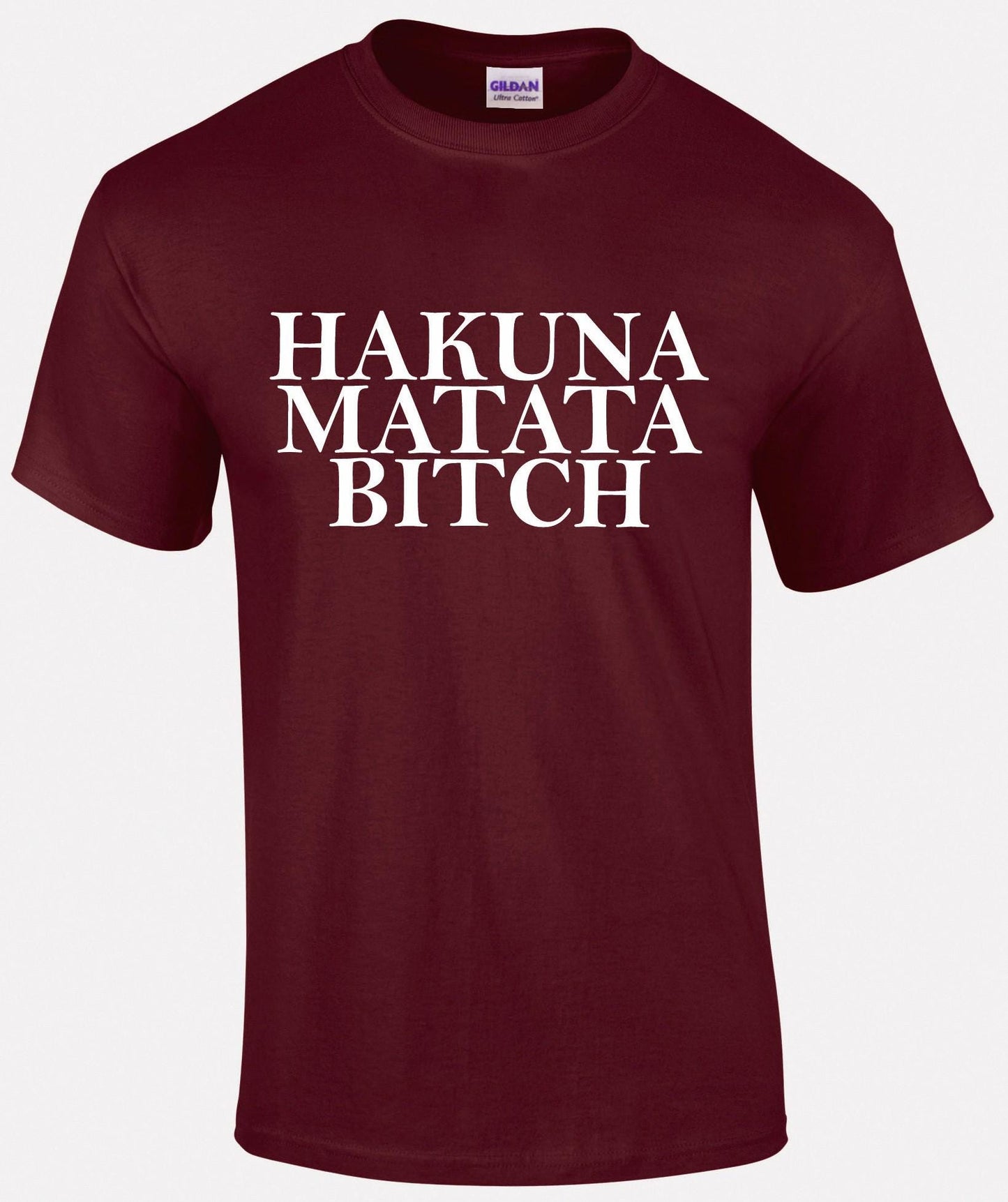 Hakuna Matata Bitch