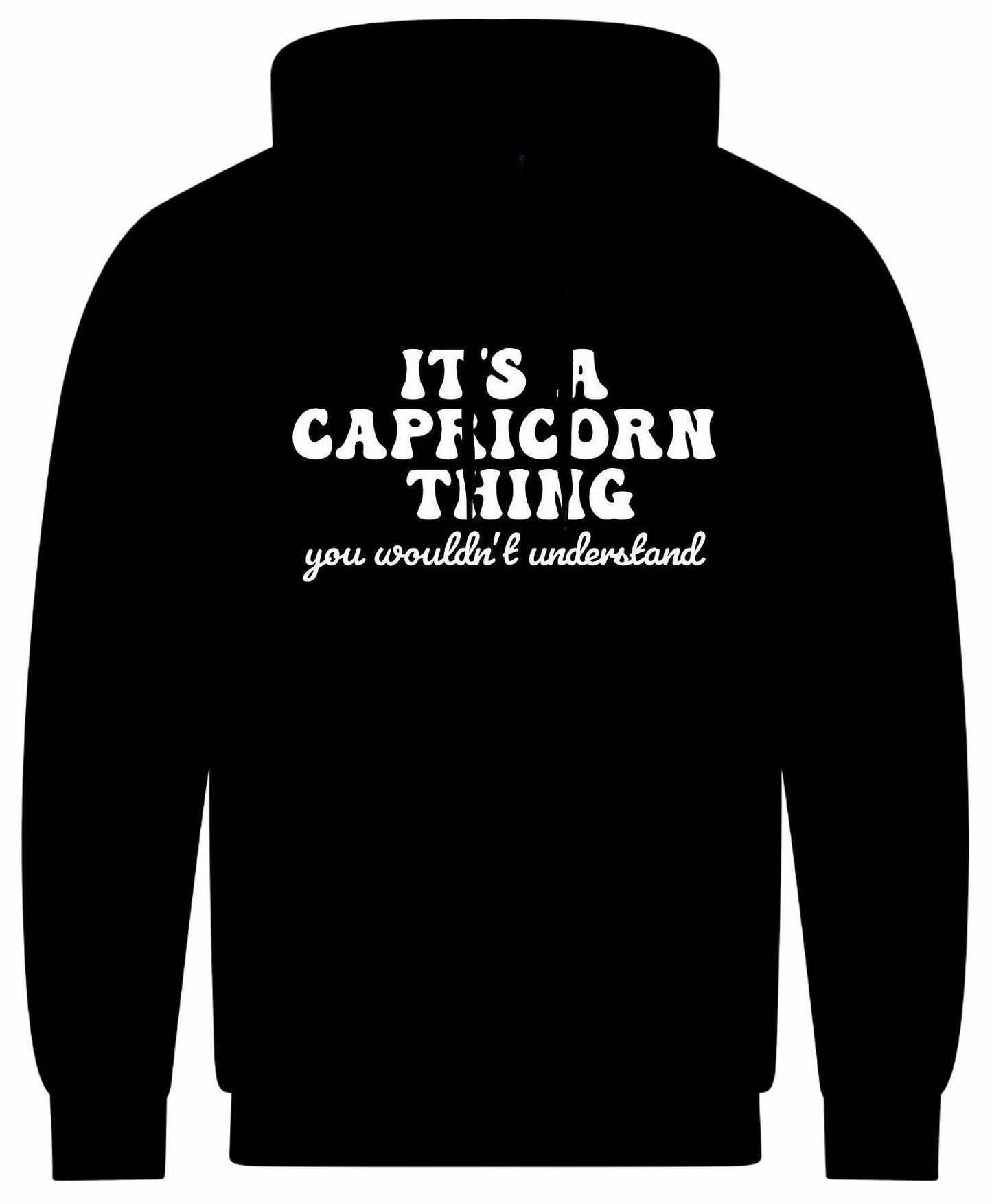 It's A Capricorn Thing Unisex Hoodie