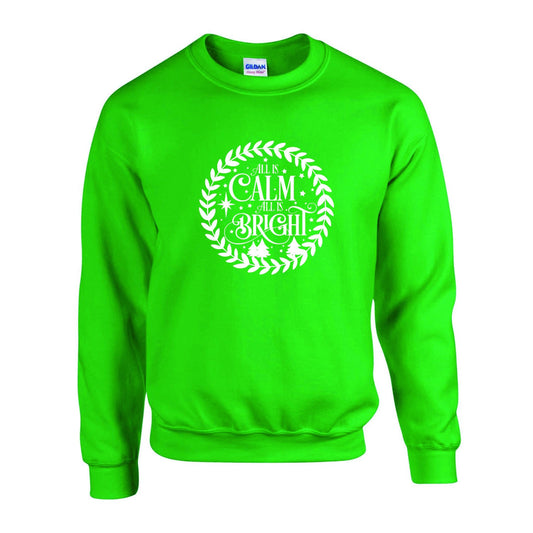All Is Calm All Is Bright Unisex Sweatshirt
