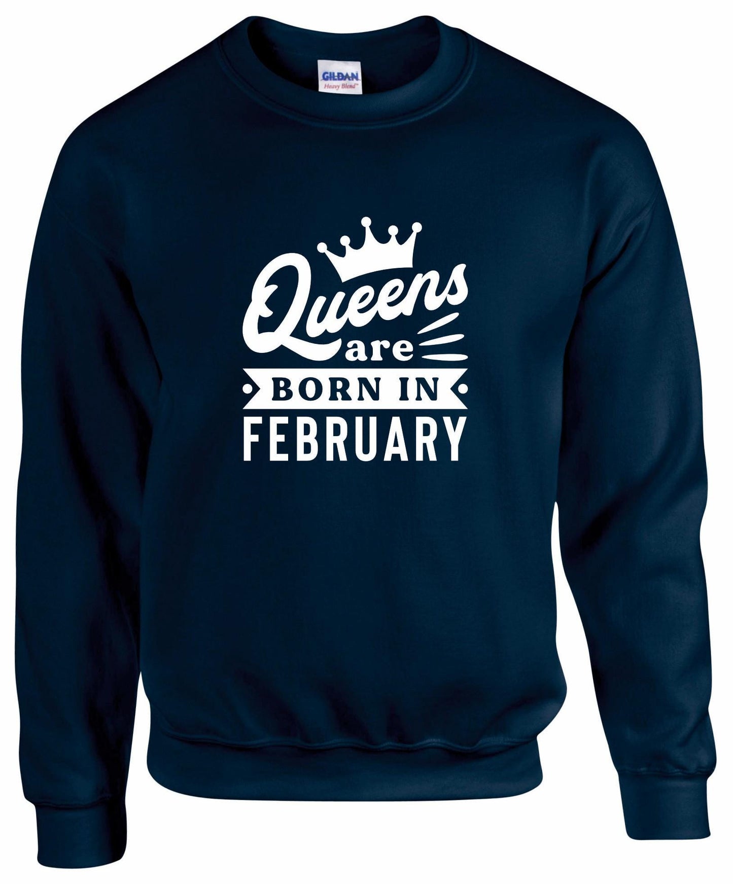 Queens Are Born In February Sweatshirt
