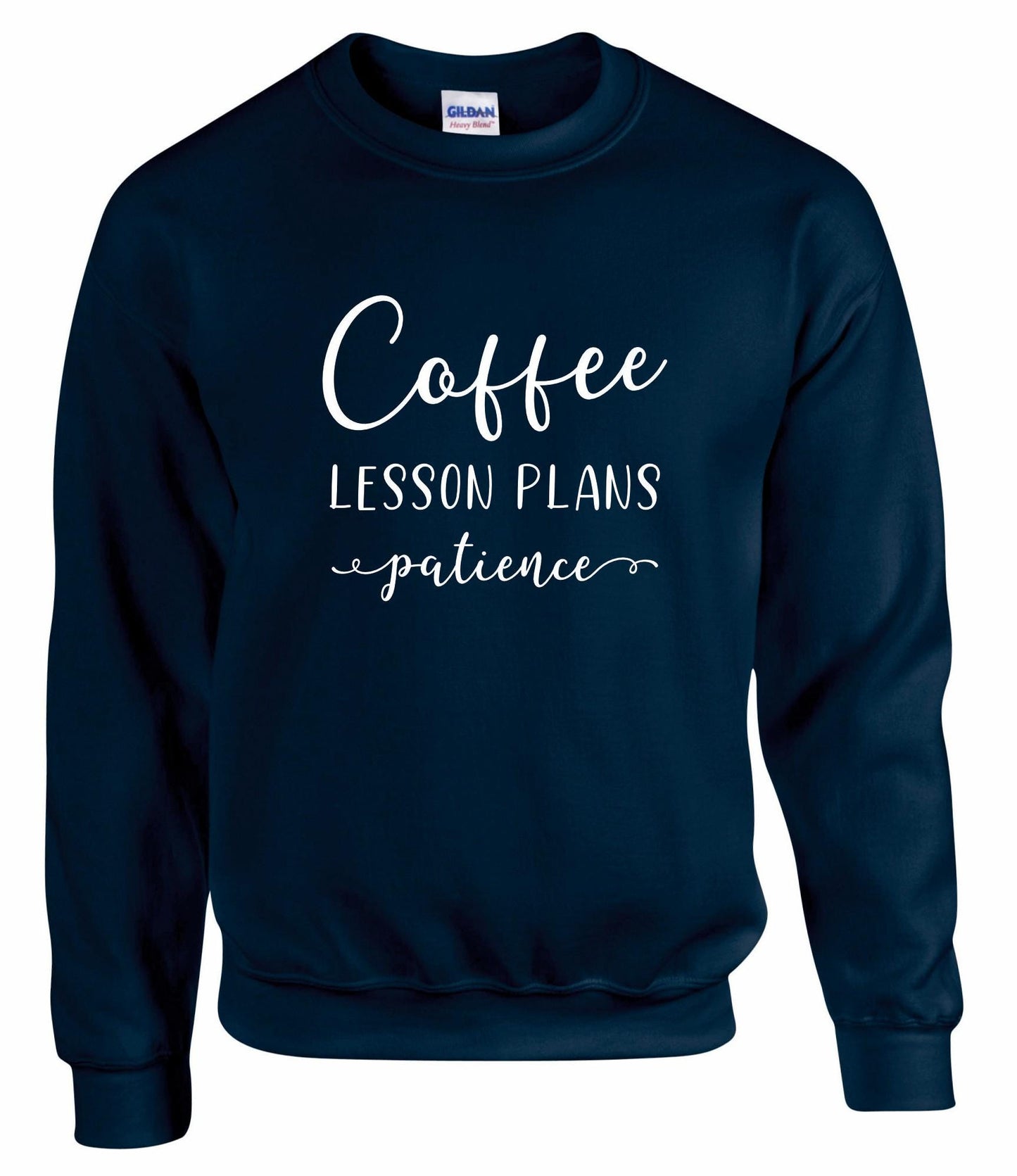 Coffee. Lesson Plans. Patience Unisex Sweatshirt