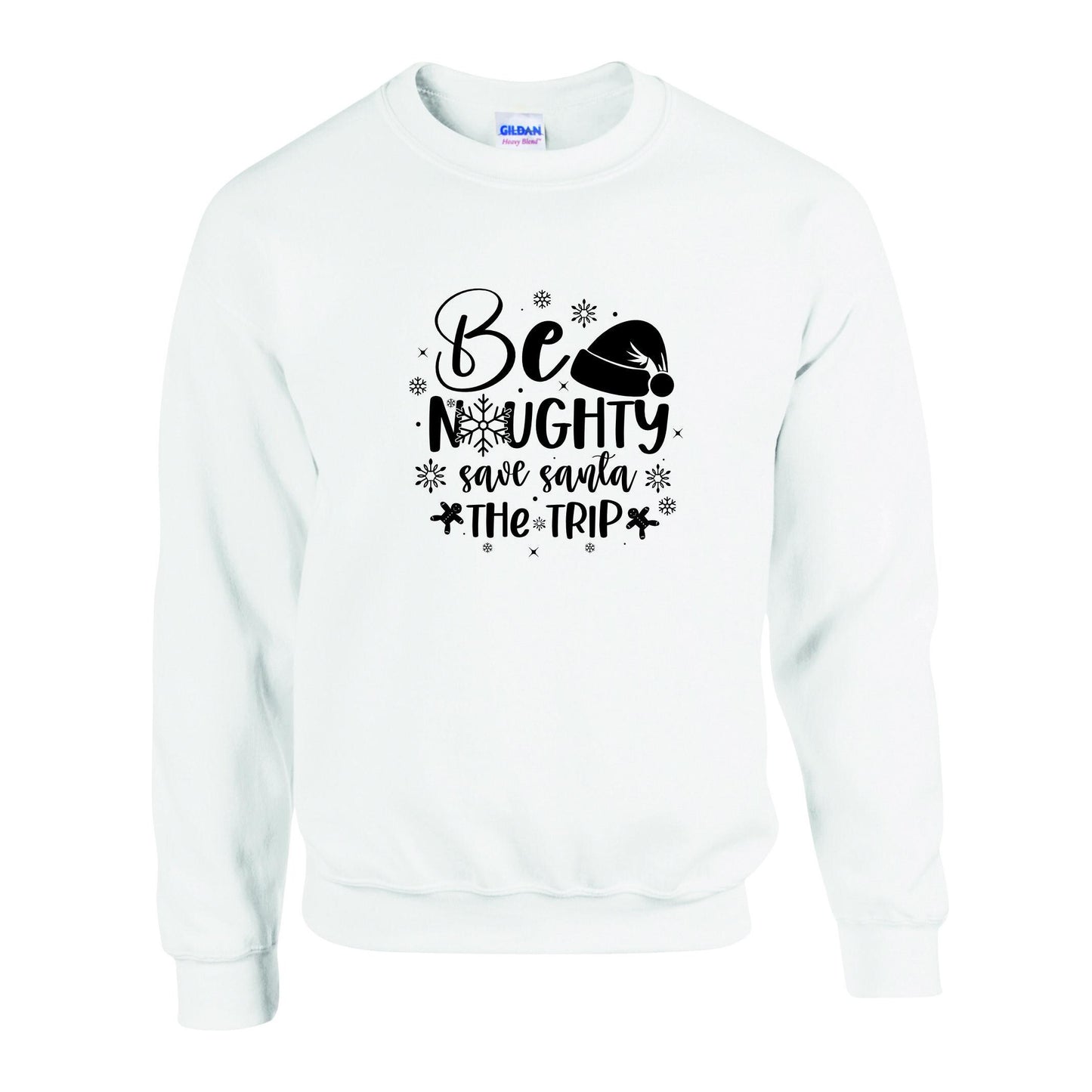 Be Naughty Save Santa Unisex Sweatshirt