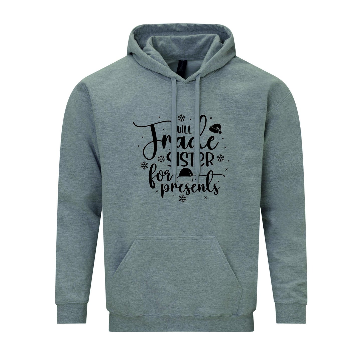 Will Trade Sister For Presents Christmas Hoodie
