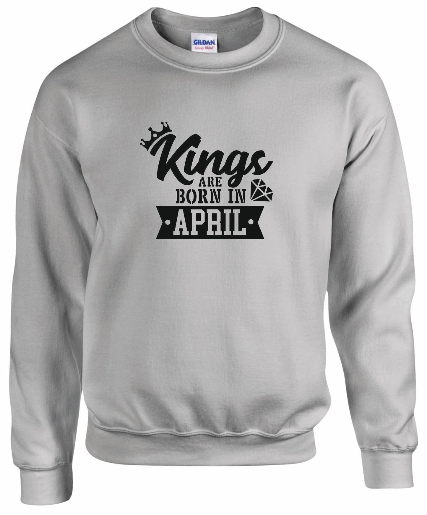 Kings Are Born In April Sweatshirt