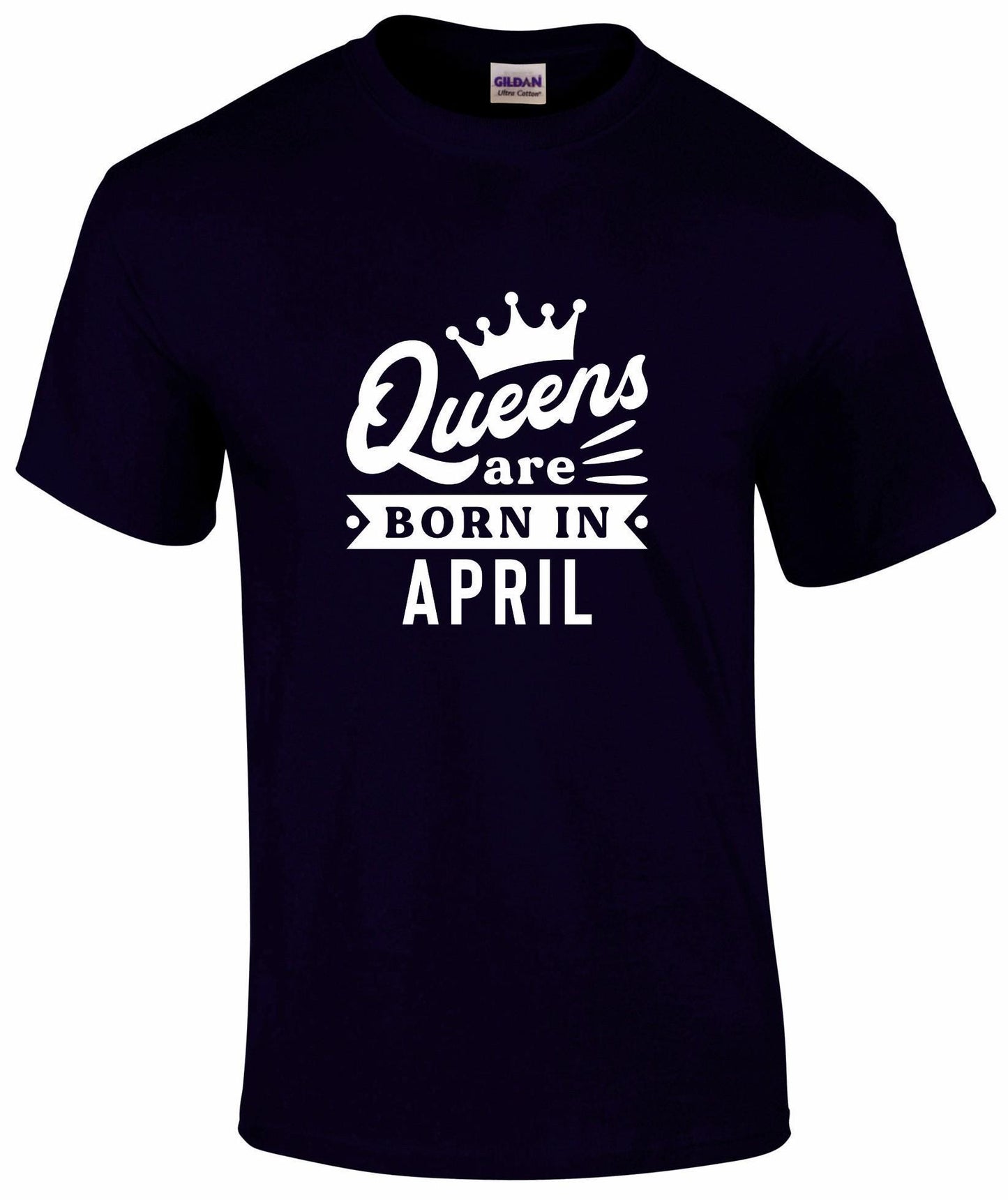 Queens Are Born In April T-shirt
