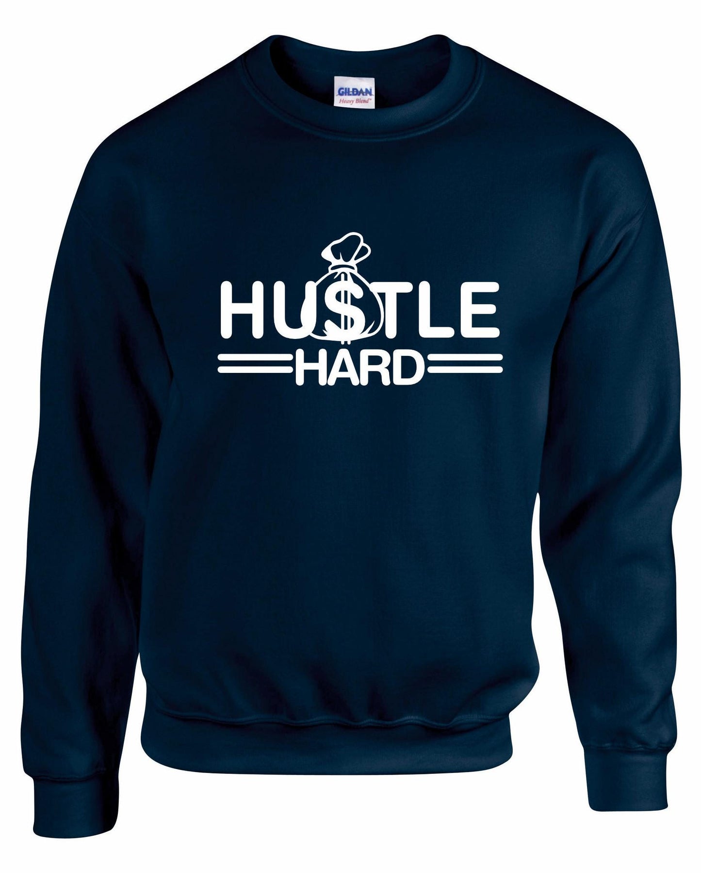 Hustle Hard Unisex Sweatshirt