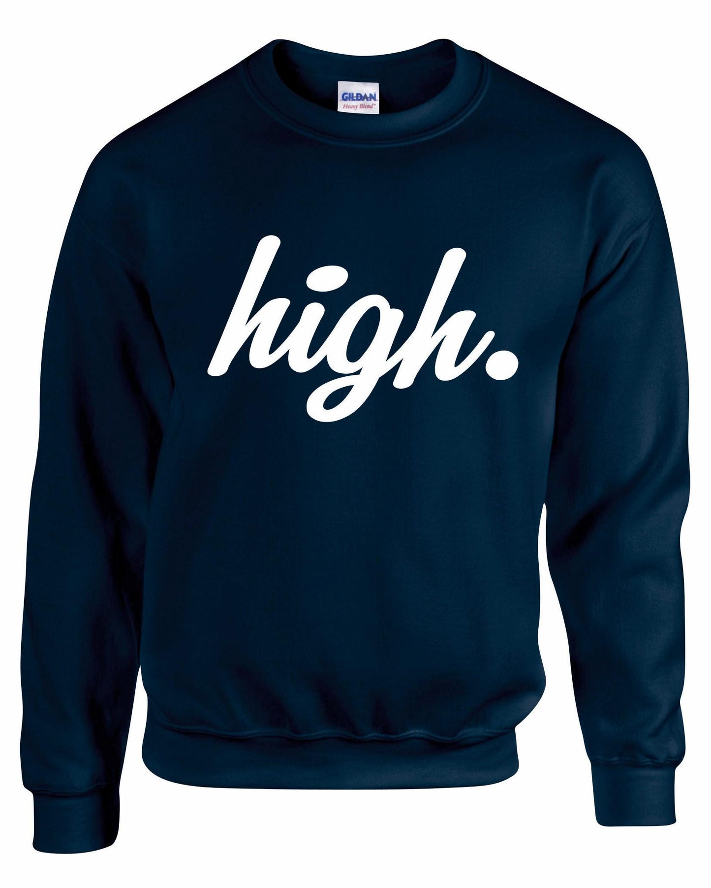 High Unisex Sweatshirt