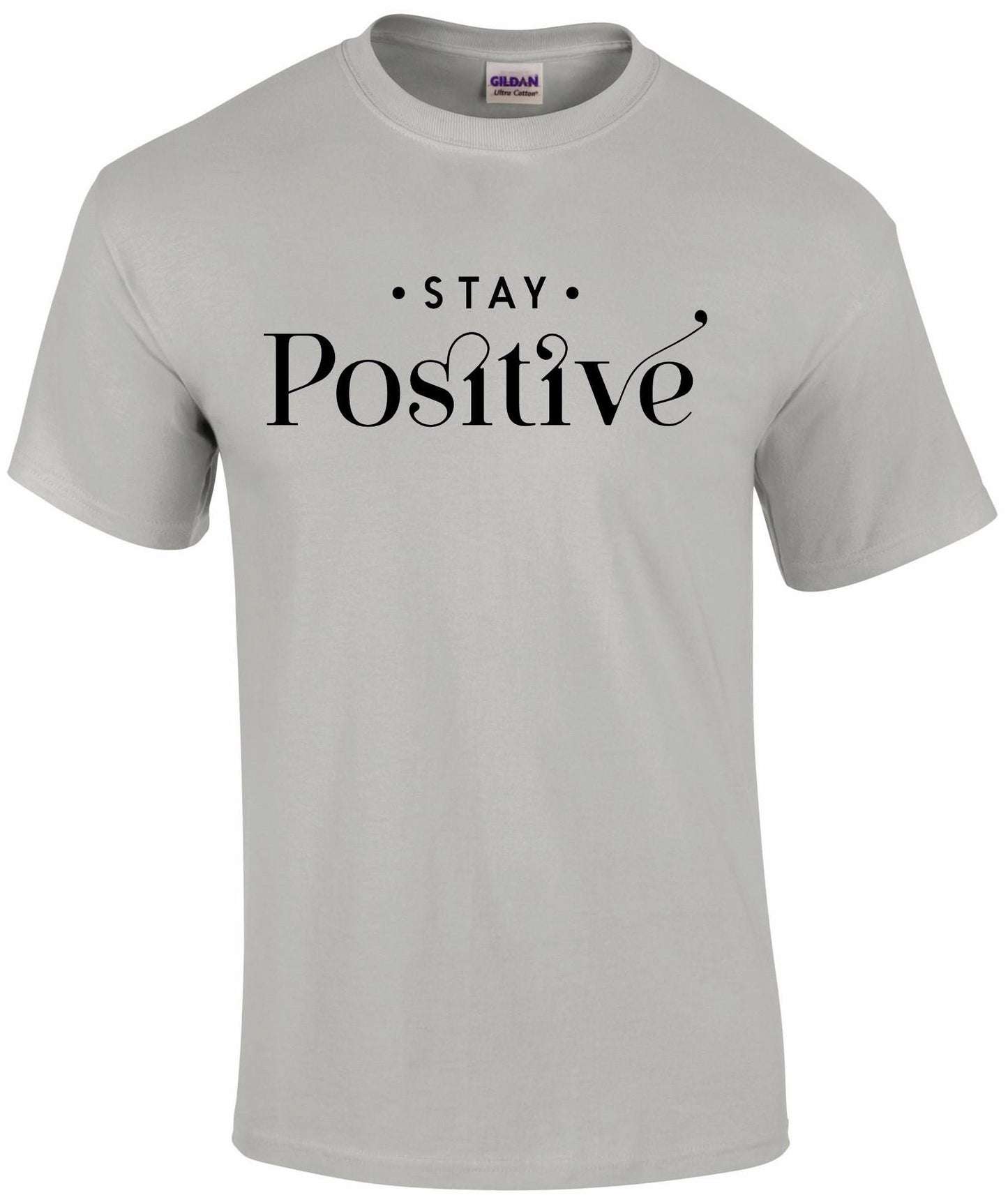 Stay Positive Unisex T-shirt