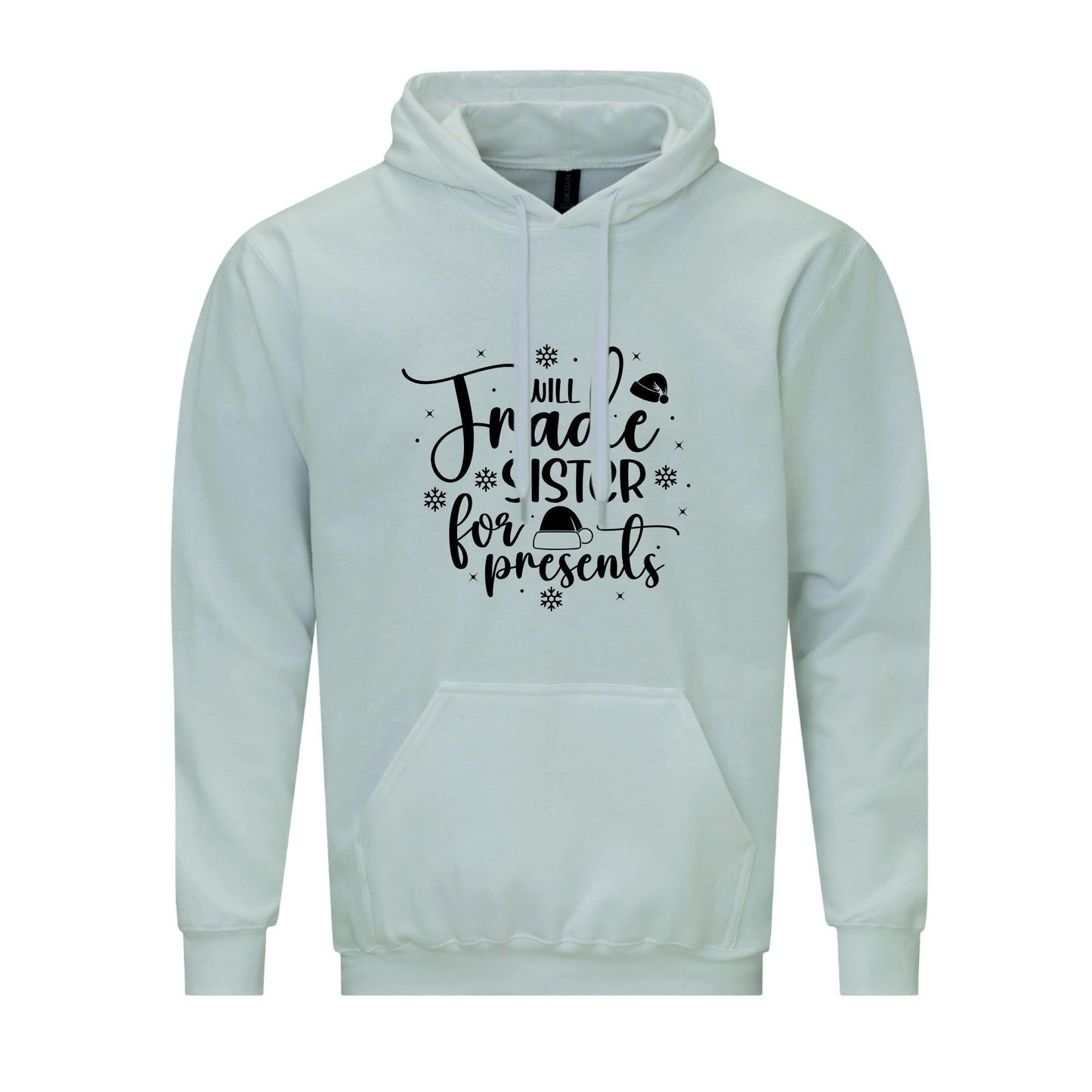 Will Trade Sister For Presents Christmas Hoodie