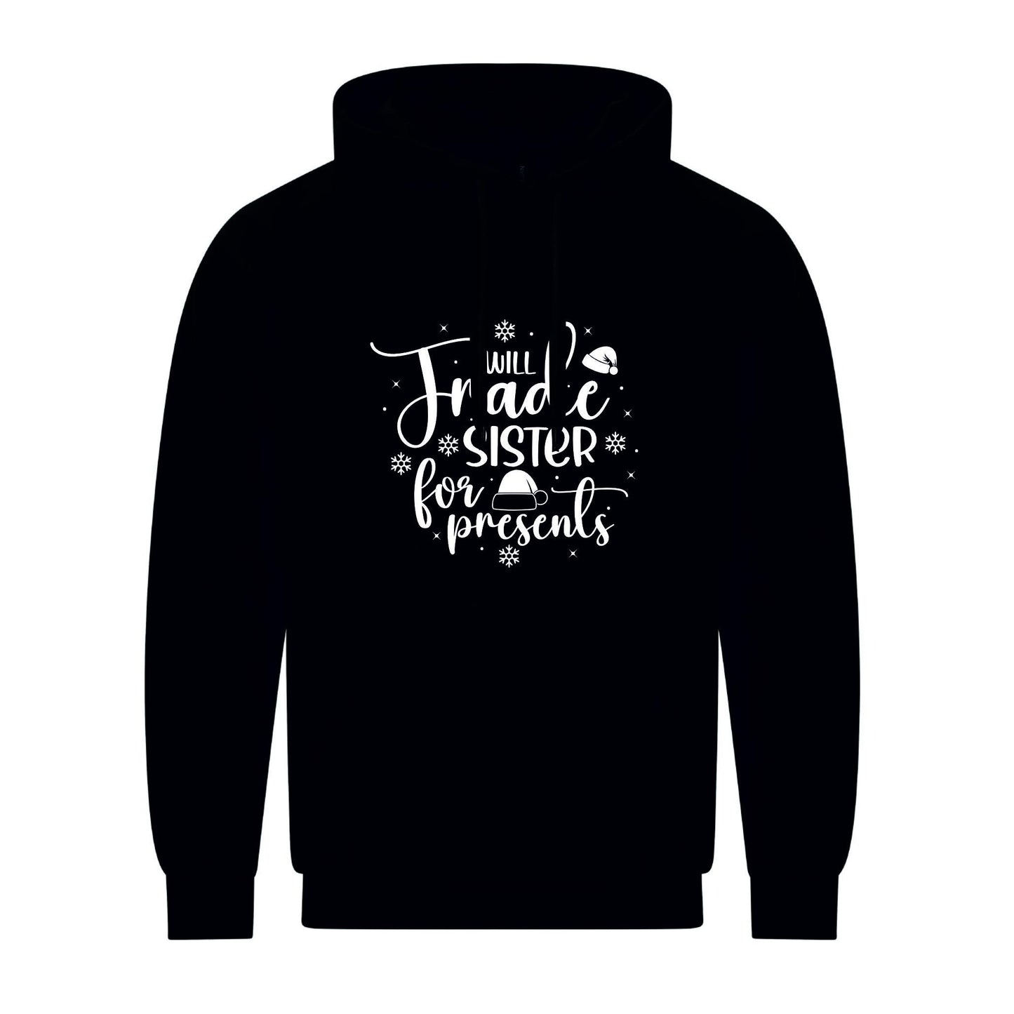 Will Trade Sister For Presents Christmas Hoodie