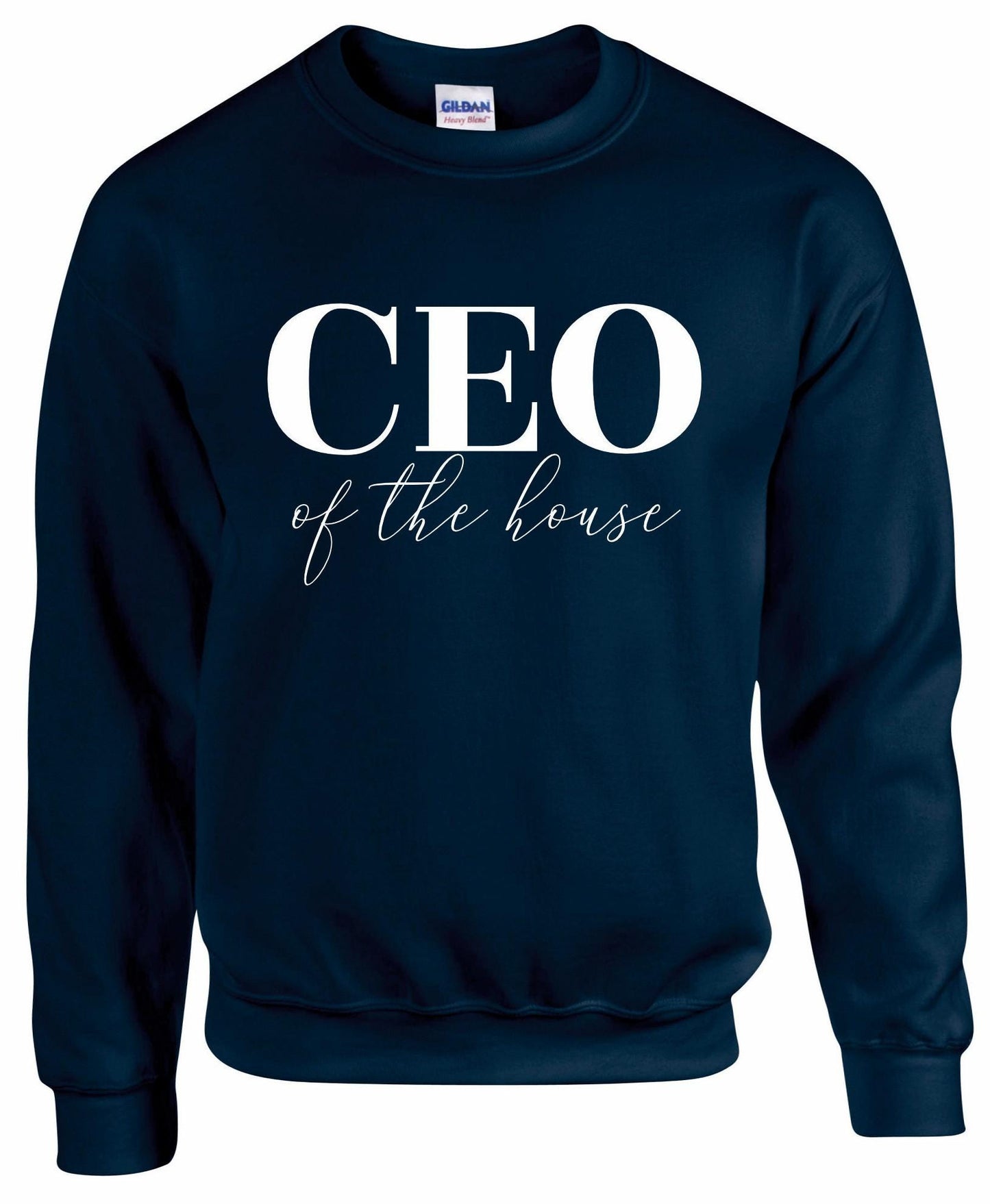 CEO of the House Sweatshirt
