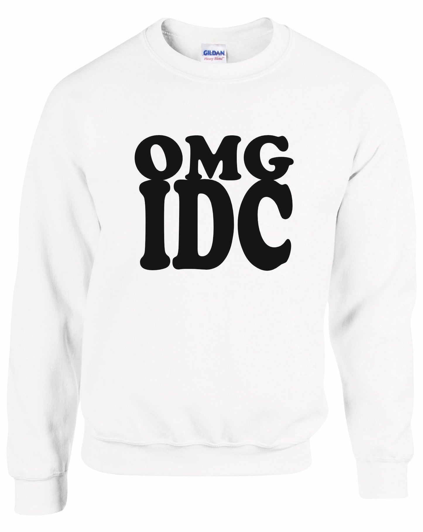 OMG IDC Unisex Sweatshirt