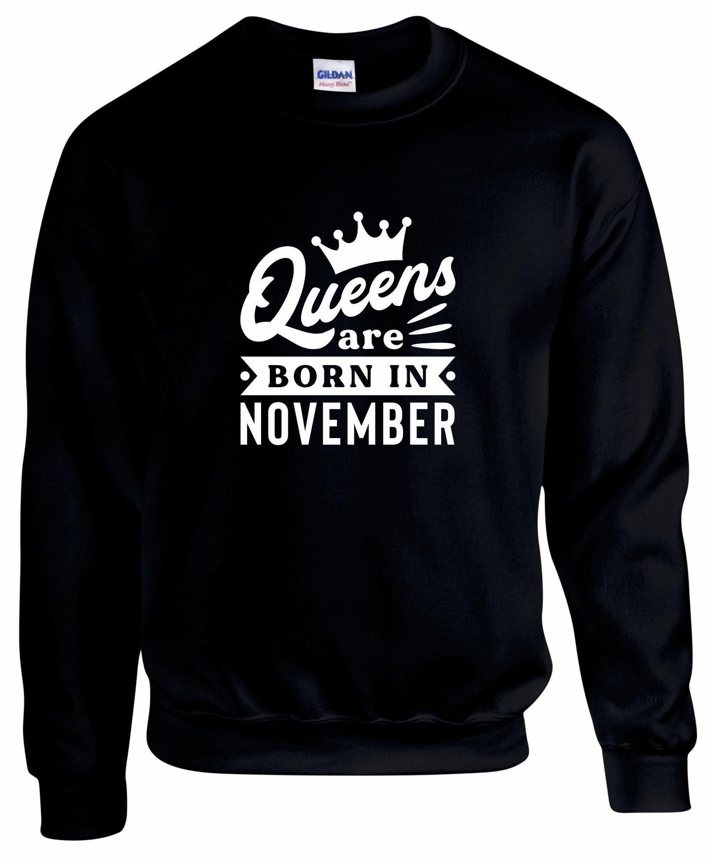 Queens Are Born In November Sweatshirt