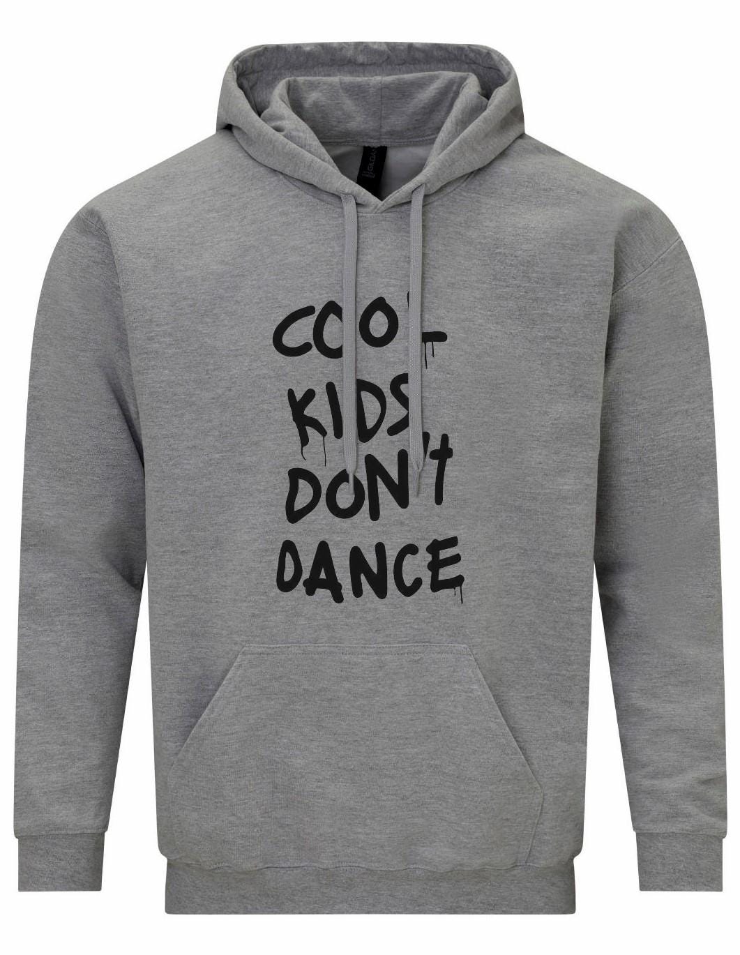 Cool Kids Don't Dance Unisex Hoodie