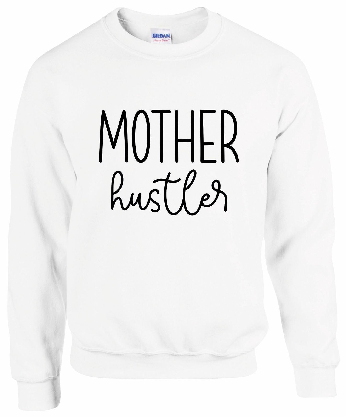 Mother Hustler Sweatshirt