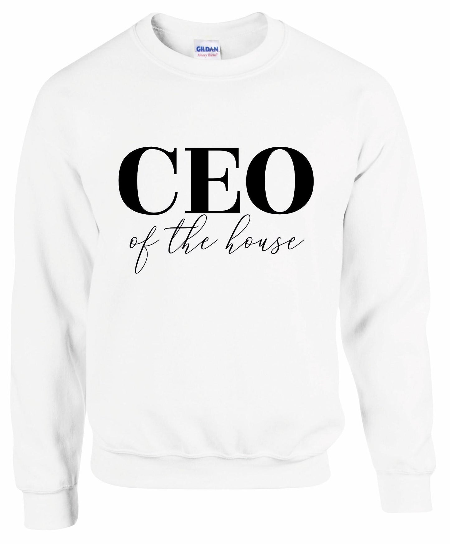 CEO of the House Sweatshirt
