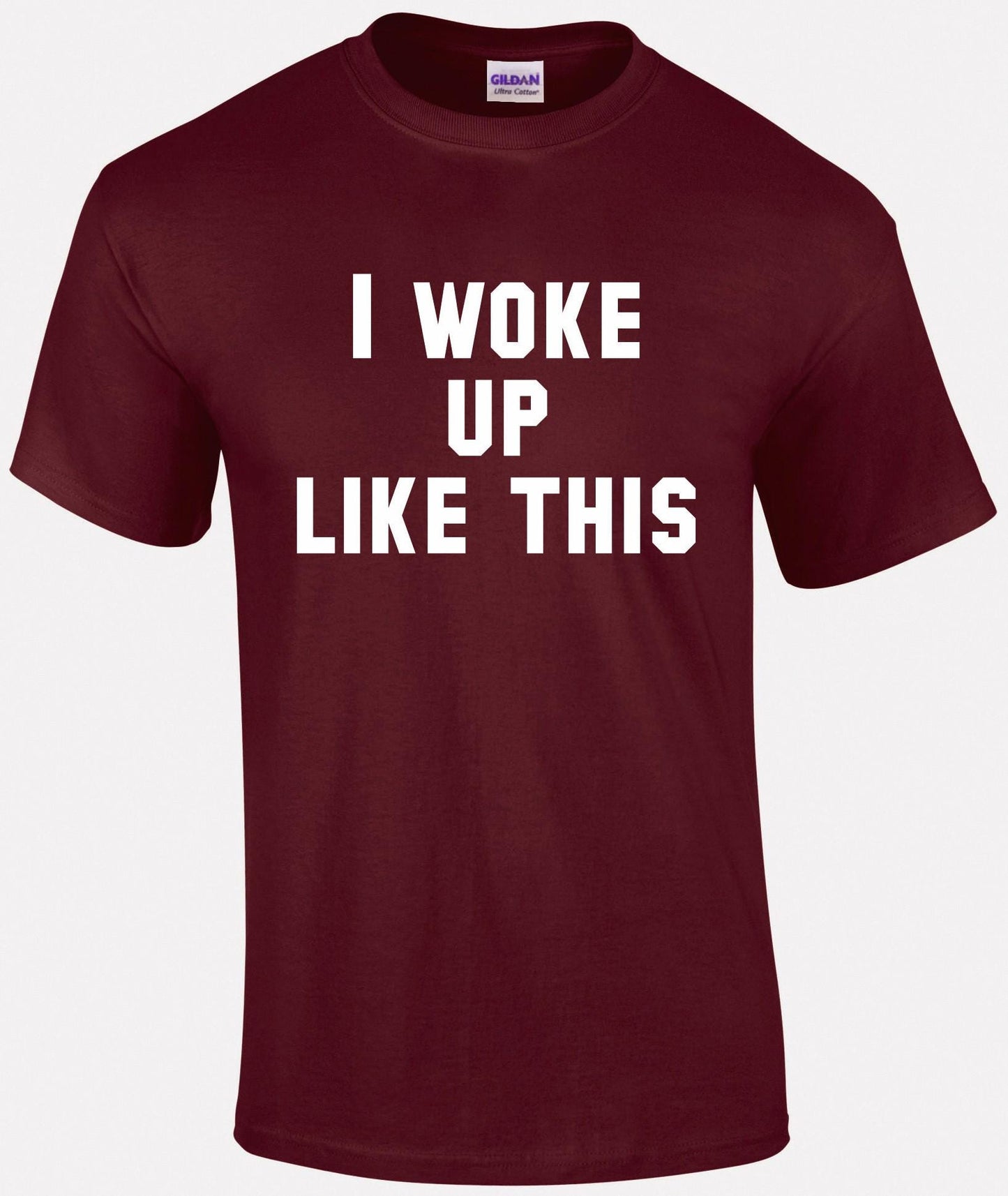 I Woke Up Like This Unisex T-shirt