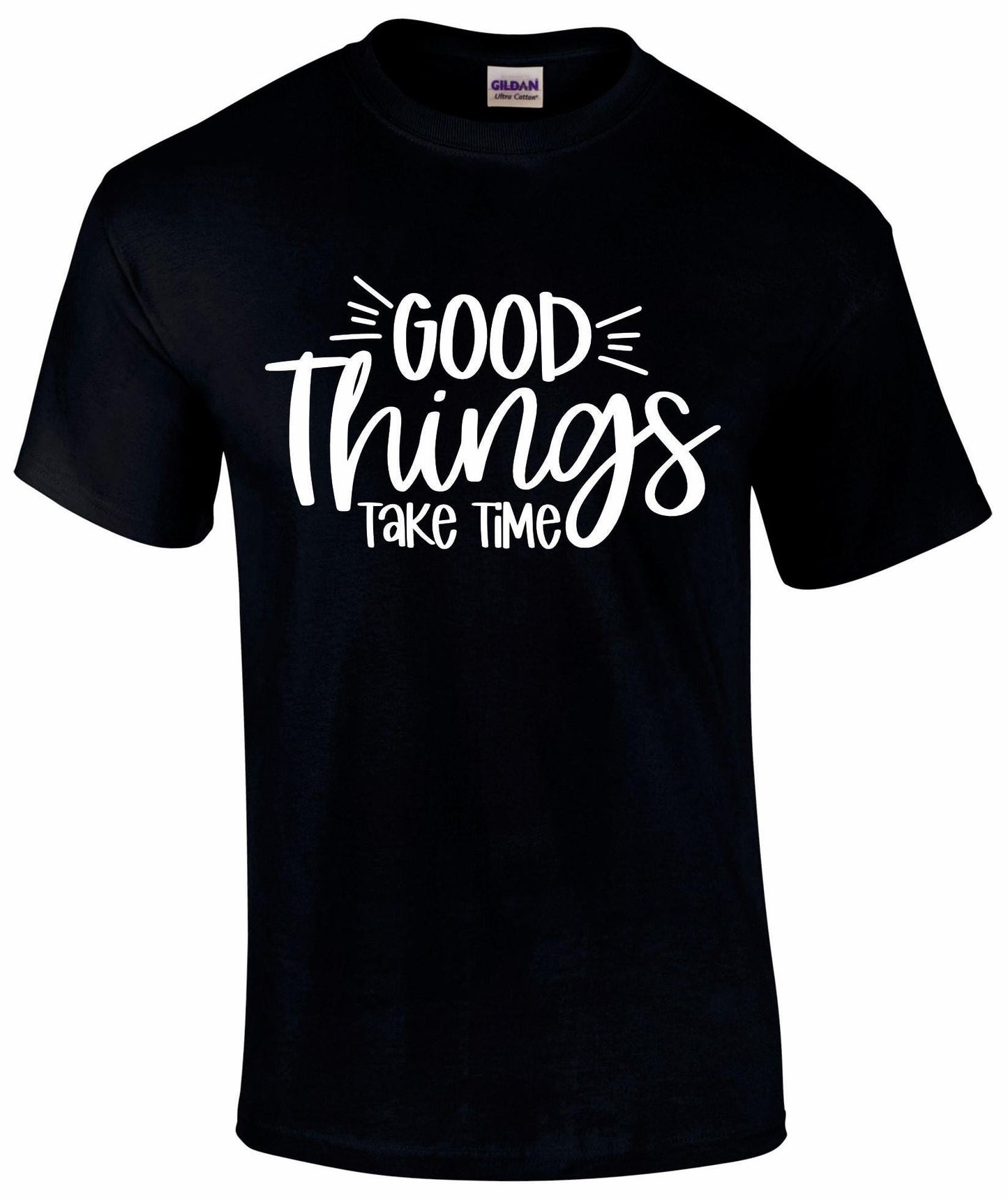 Good Things Take Time Unisex T-shirt