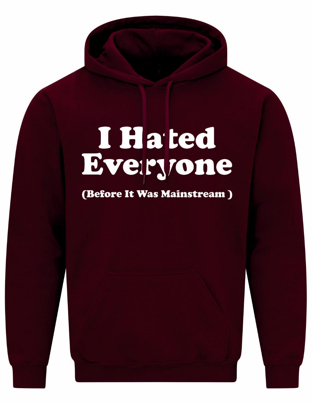 I Hated everyone Unisex Hoodie
