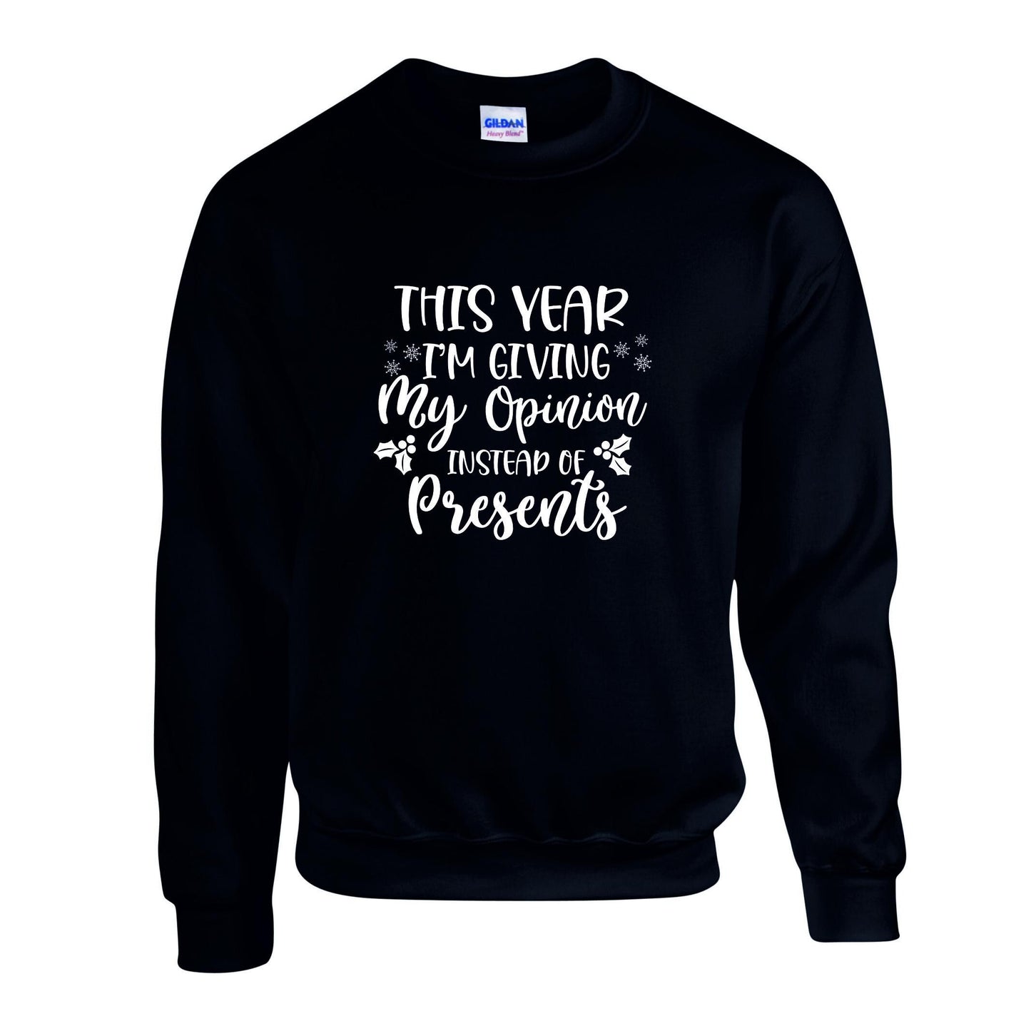 Opinion Instead of Presents Christmas Sweatshirt