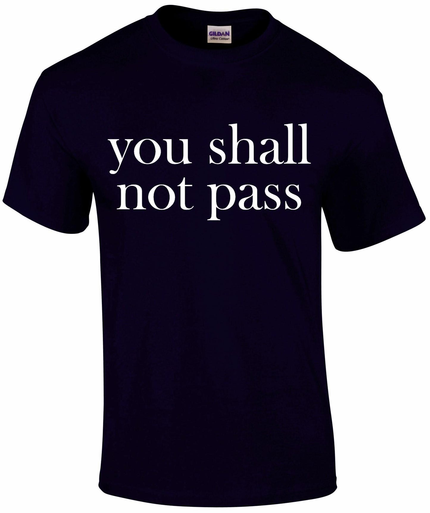 You Shall Not Pass Unisex T-shirt