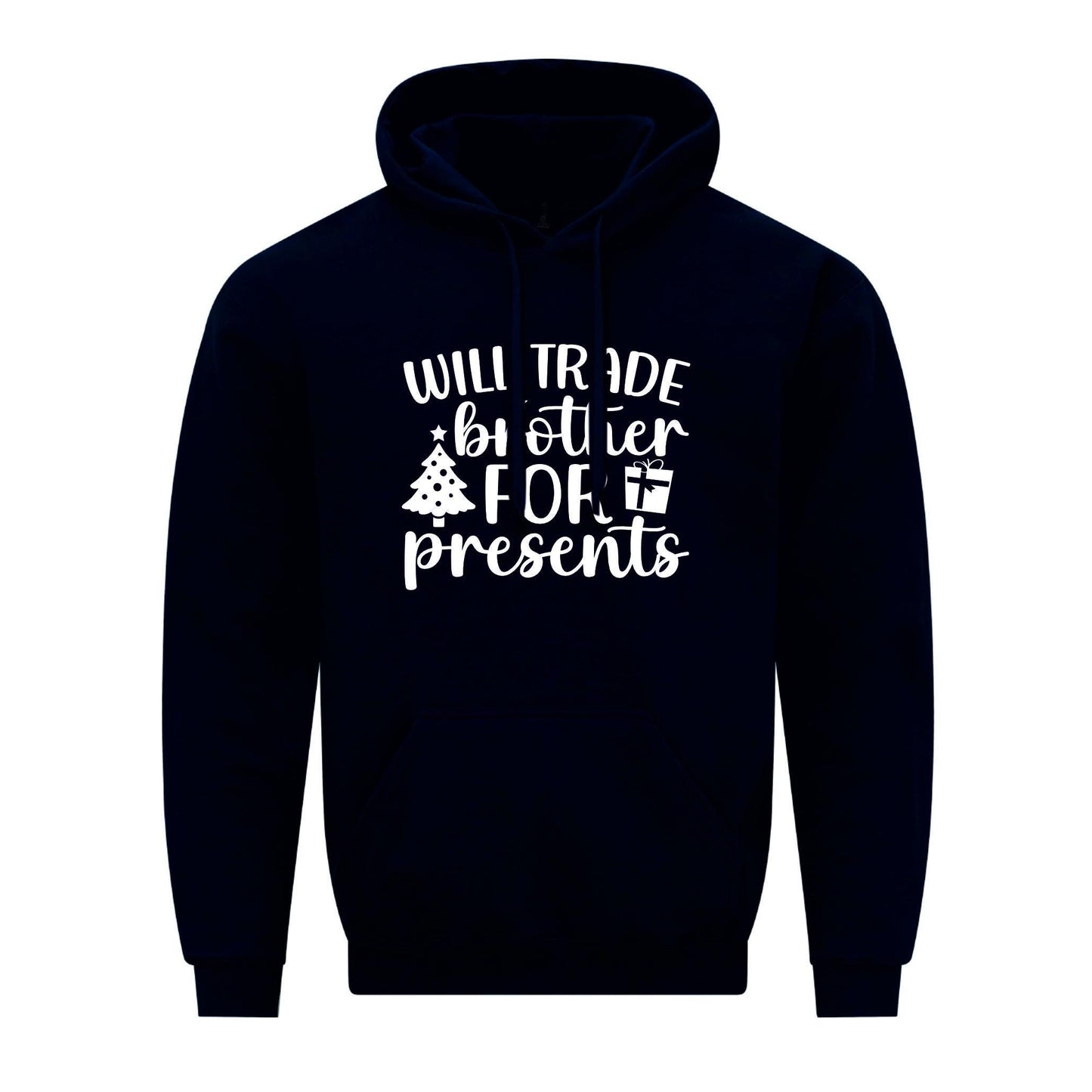 Will Trader Brother For Presents Christmas hoodie