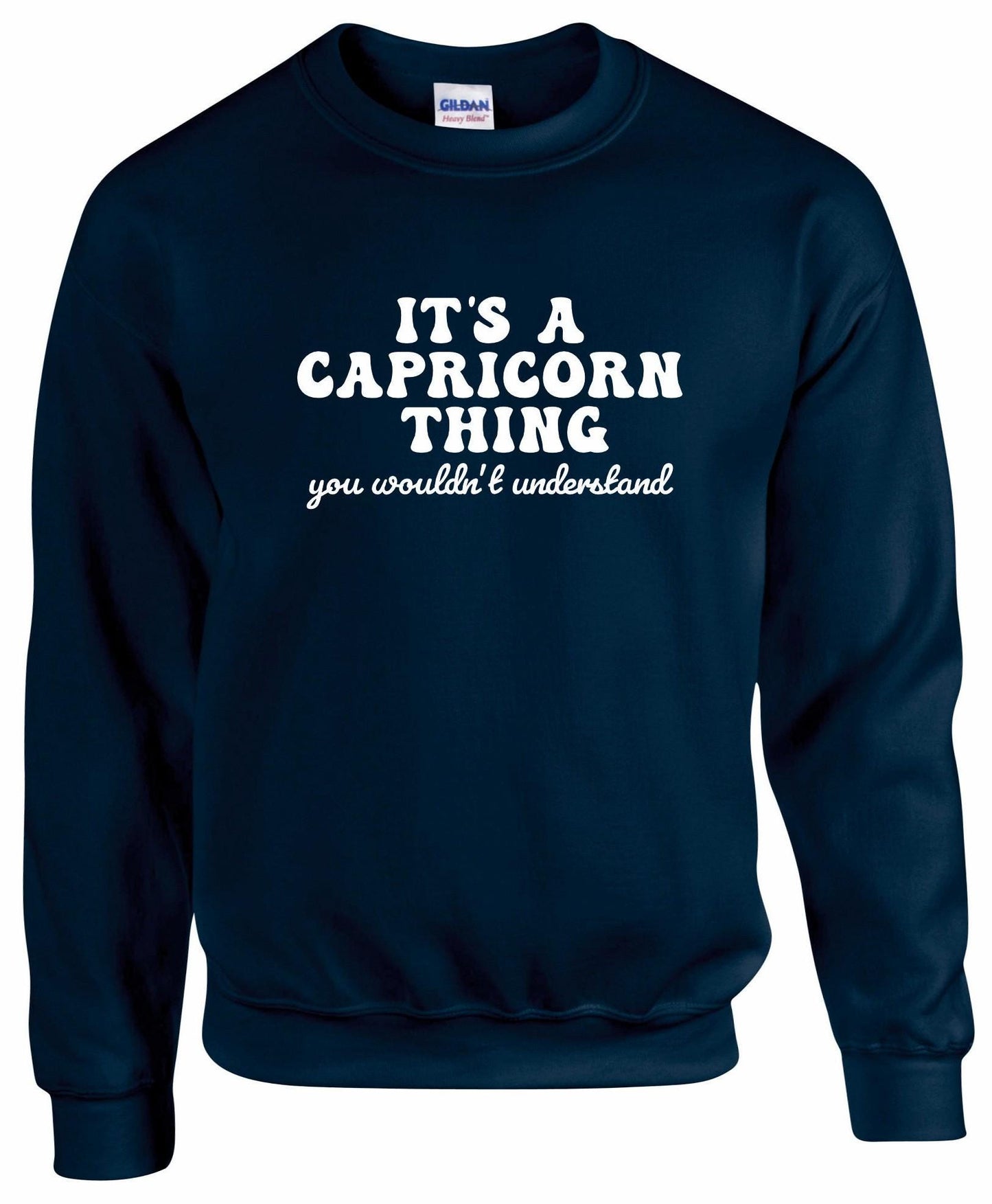 It's A Capricorn Thing Unisex Sweatshirt