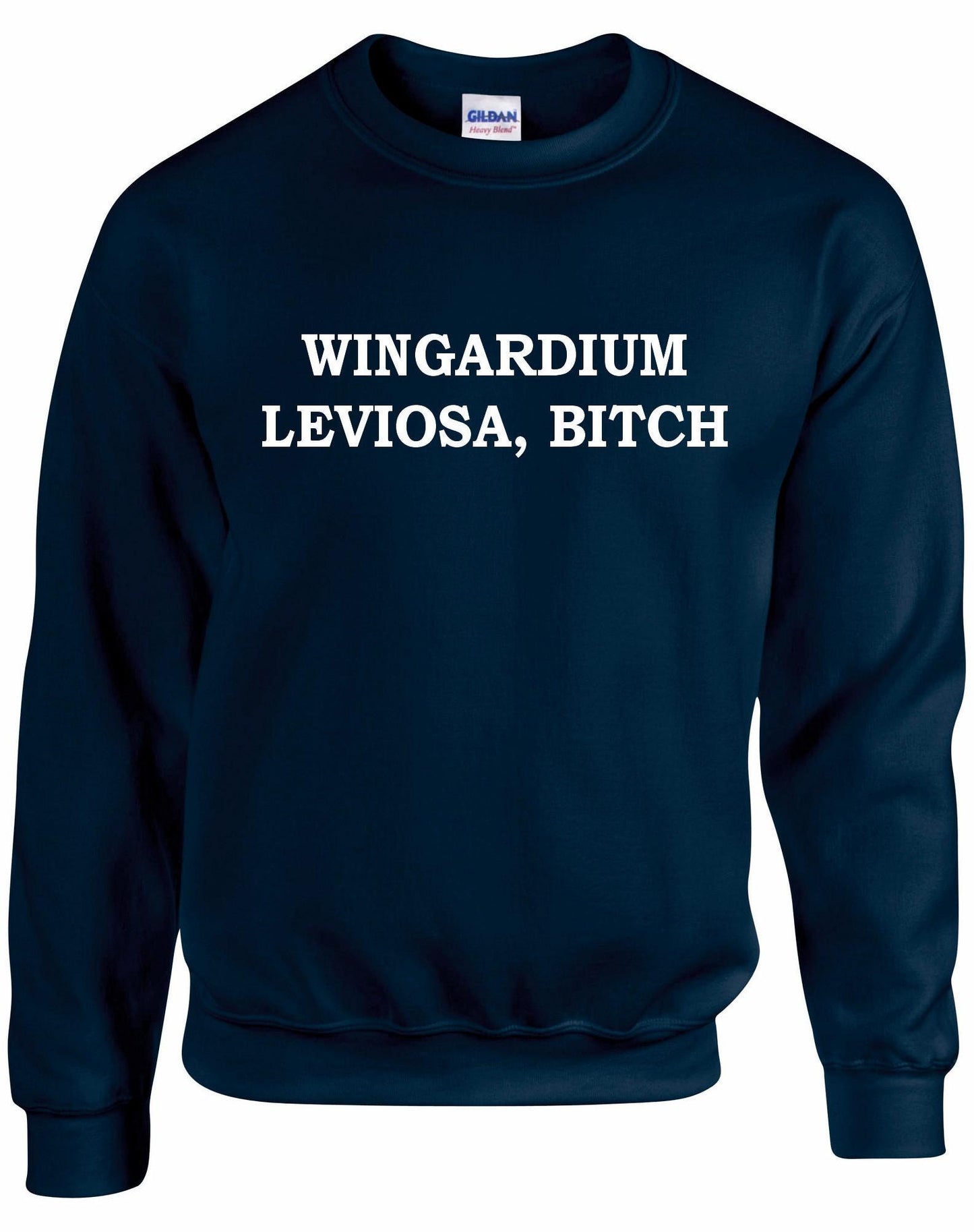 Wingardium Leviosa Bitch Unisex Sweatshirt