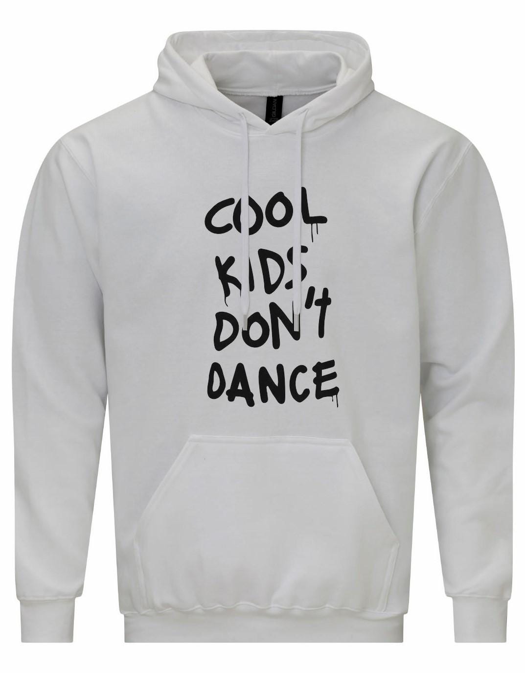 Cool Kids Don't Dance Unisex Hoodie
