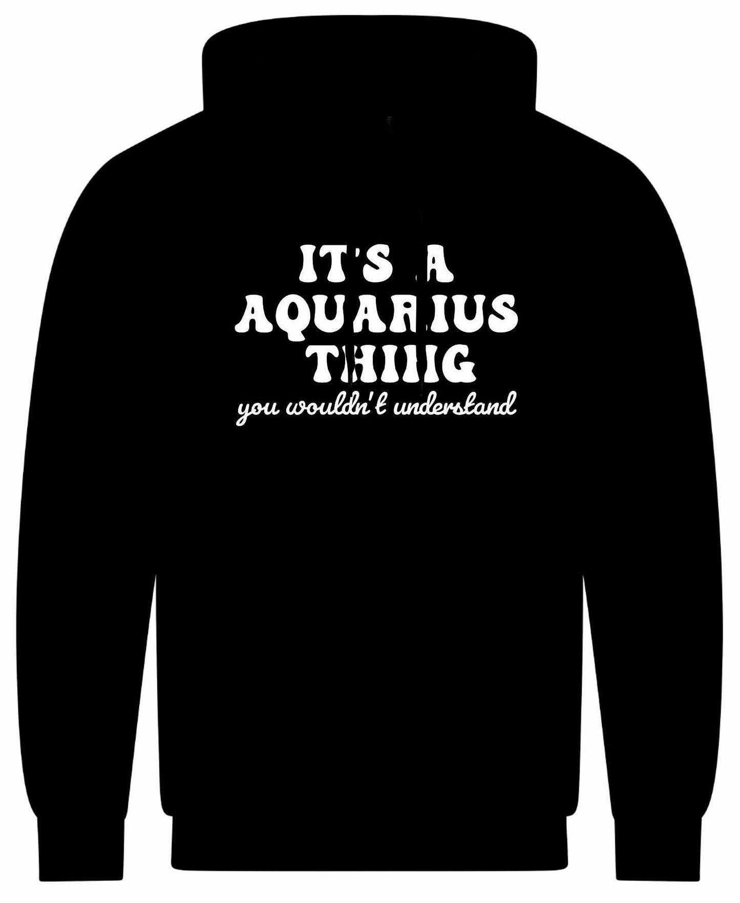 It's A Aquarius Thing Unisex Hoodie