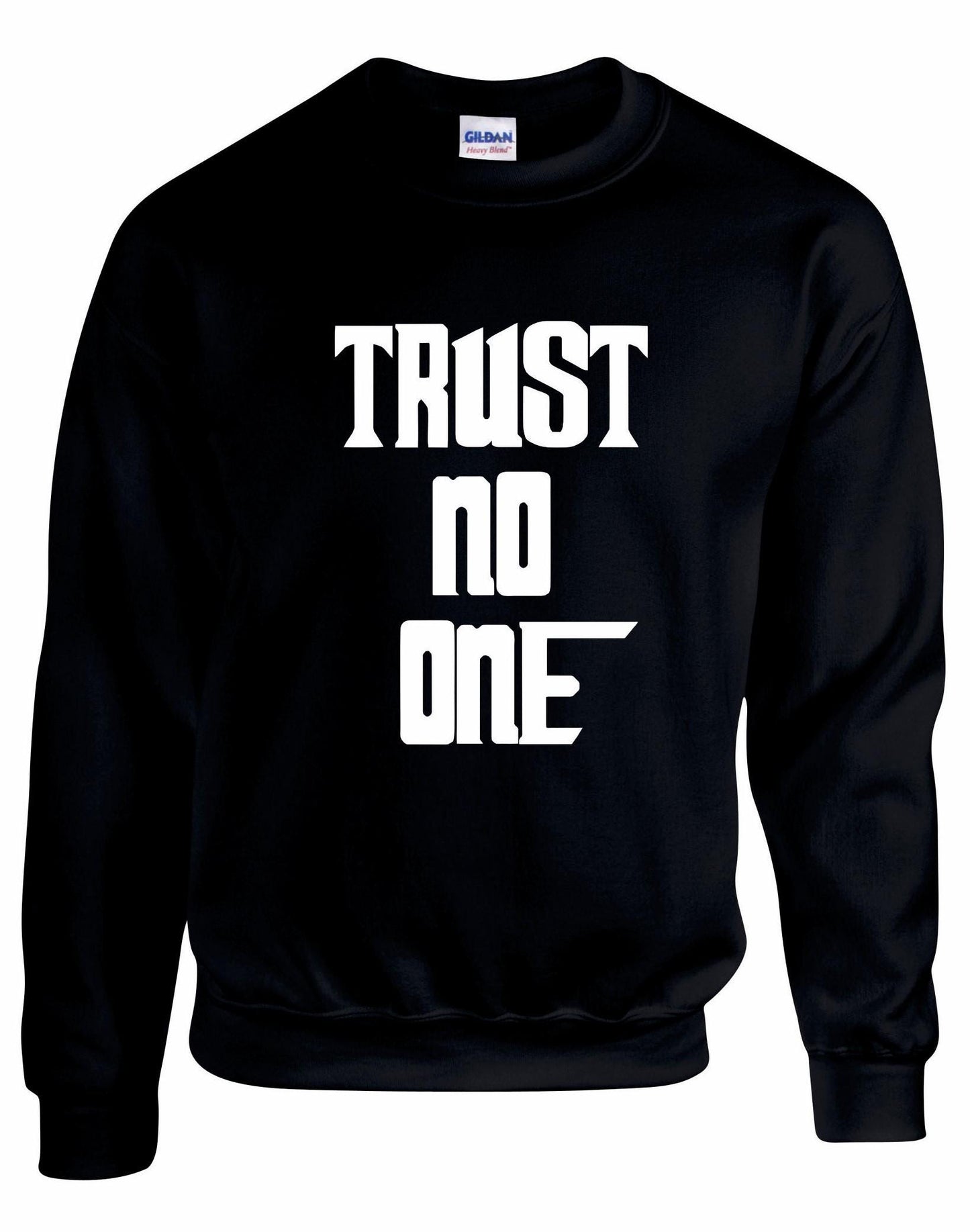 Trust No One Unisex Sweatshirt