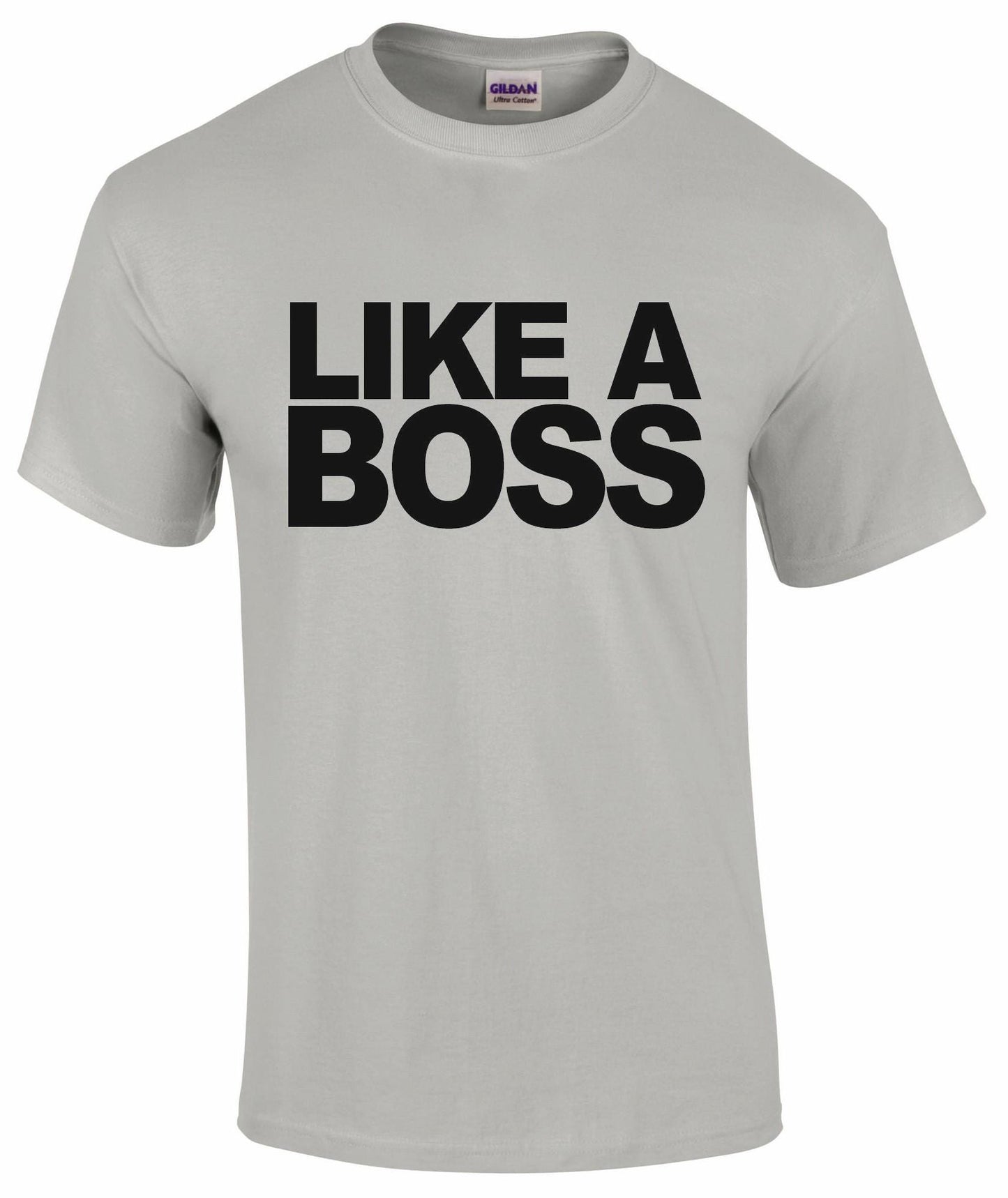 Like A BOSS Unisex T-shirt