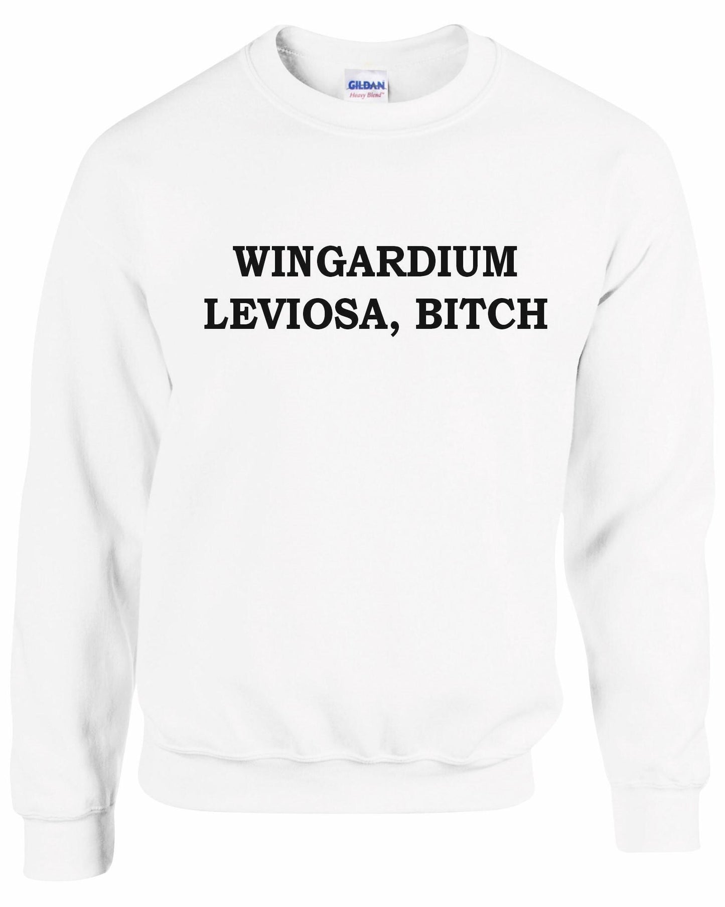 Wingardium Leviosa Bitch Unisex Sweatshirt