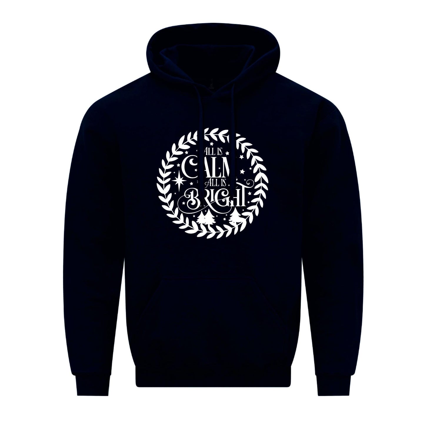 All Is Calm All Is Bright Unisex Hoodie