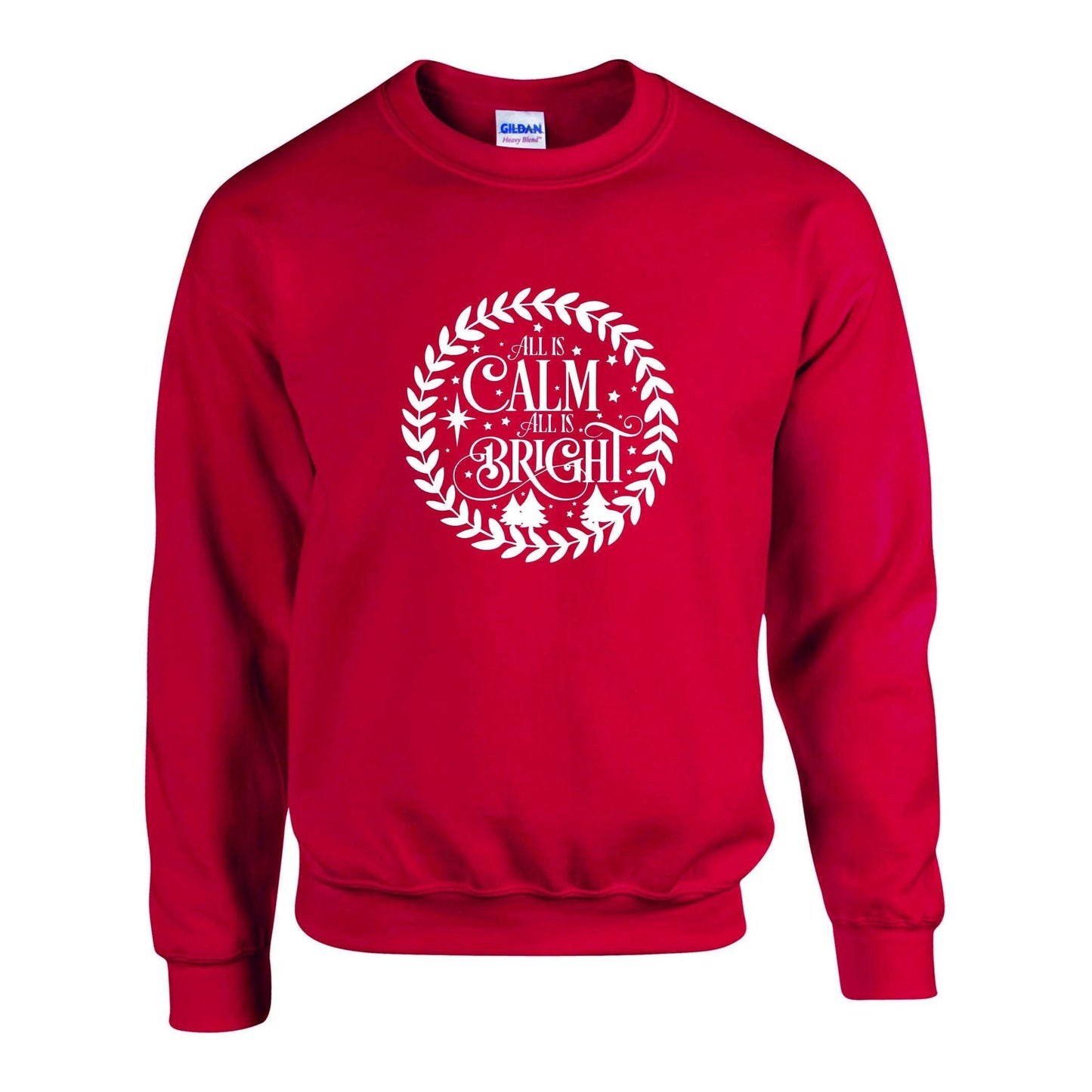All Is Calm All Is Bright Unisex Sweatshirt