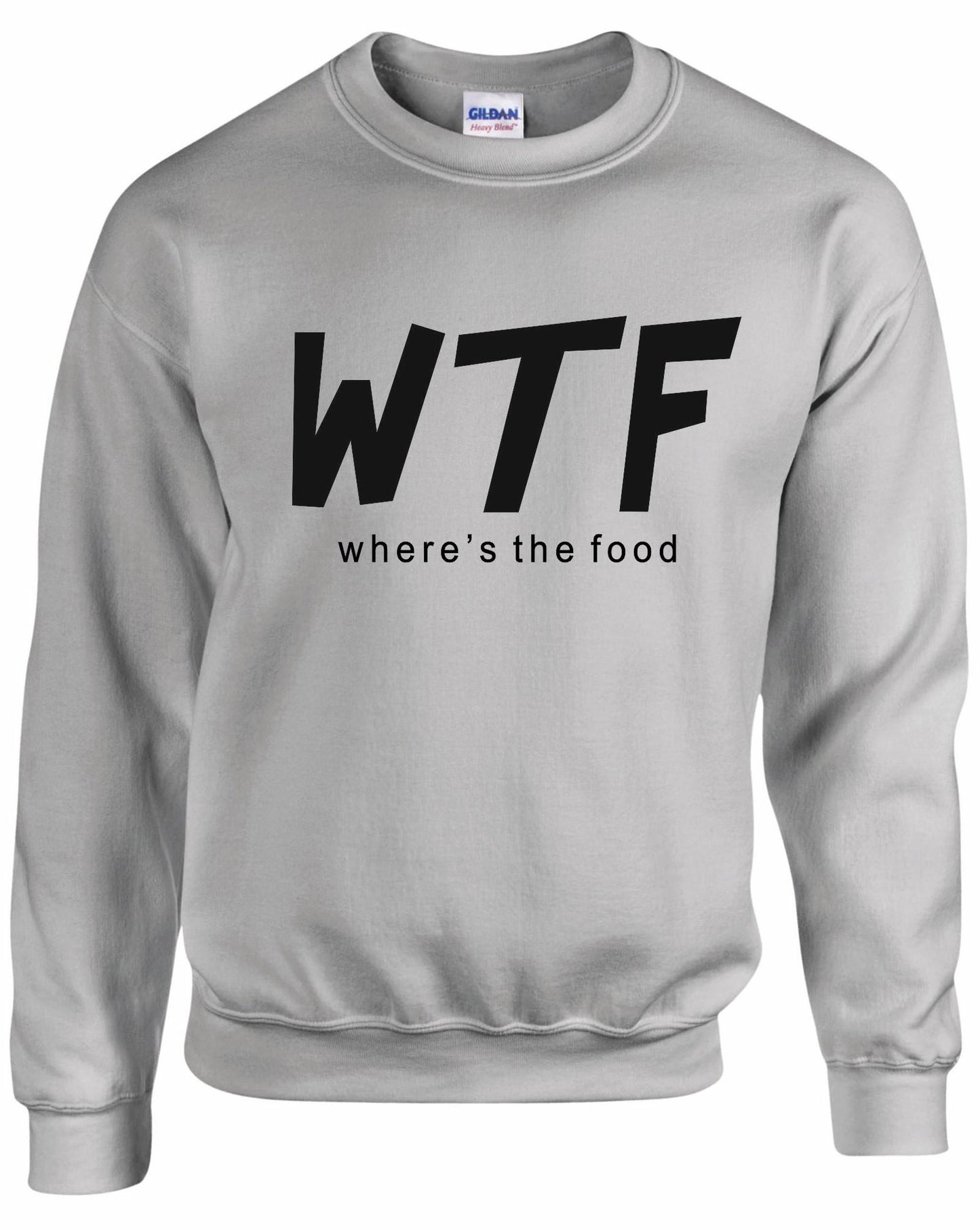 WTF "Wheres The Food" Unisex Sweatshirt