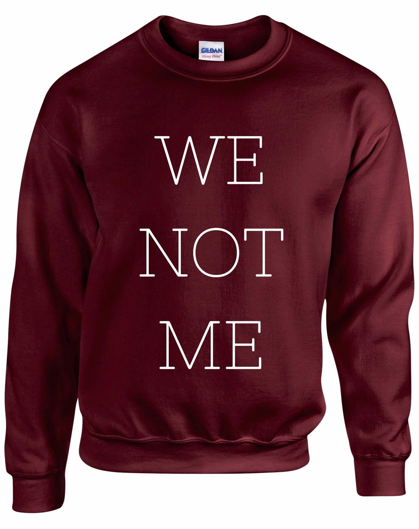 We Not Me Unisex Sweatshirt