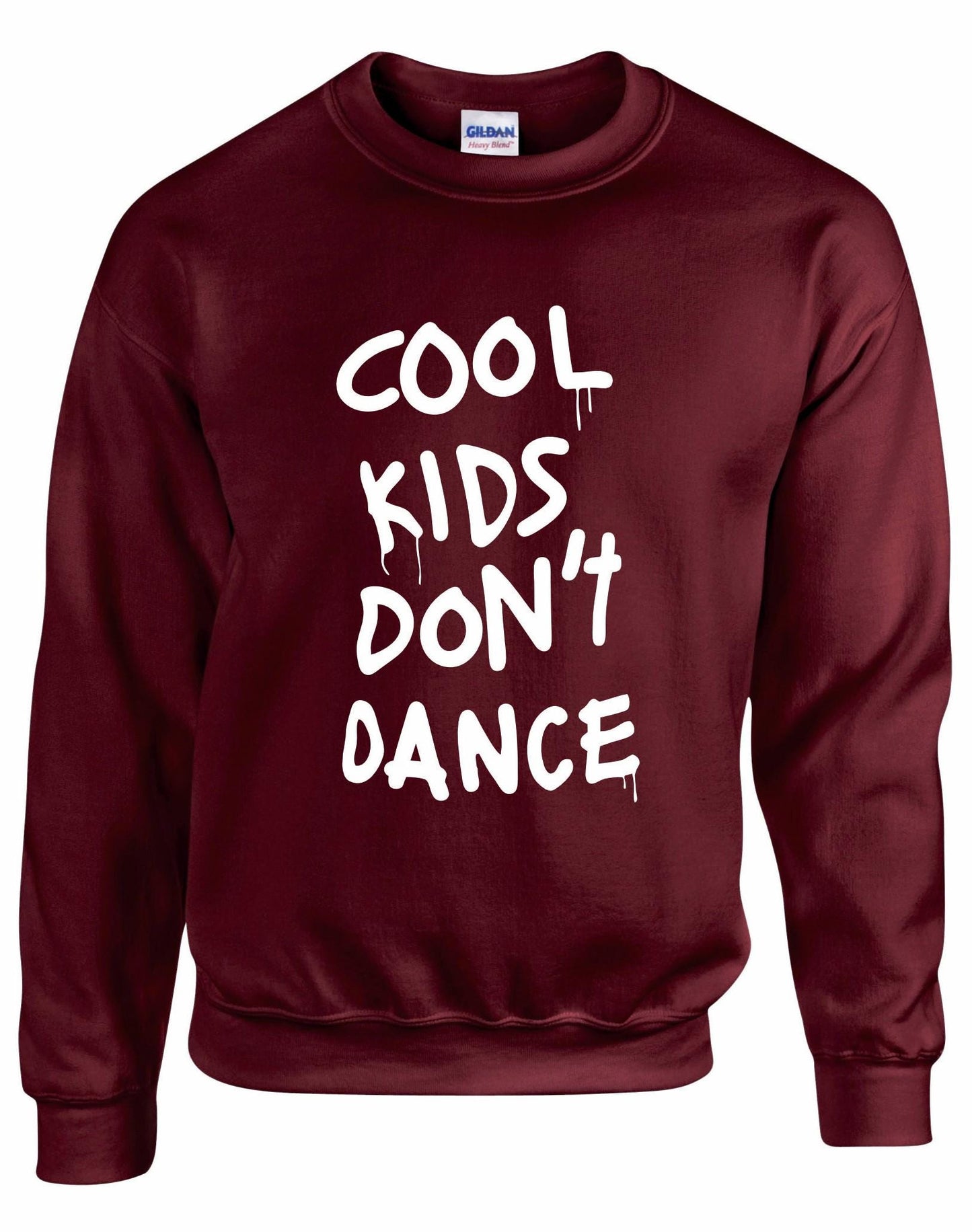 Cool Kids Don't Dance Unisex Sweatshirt