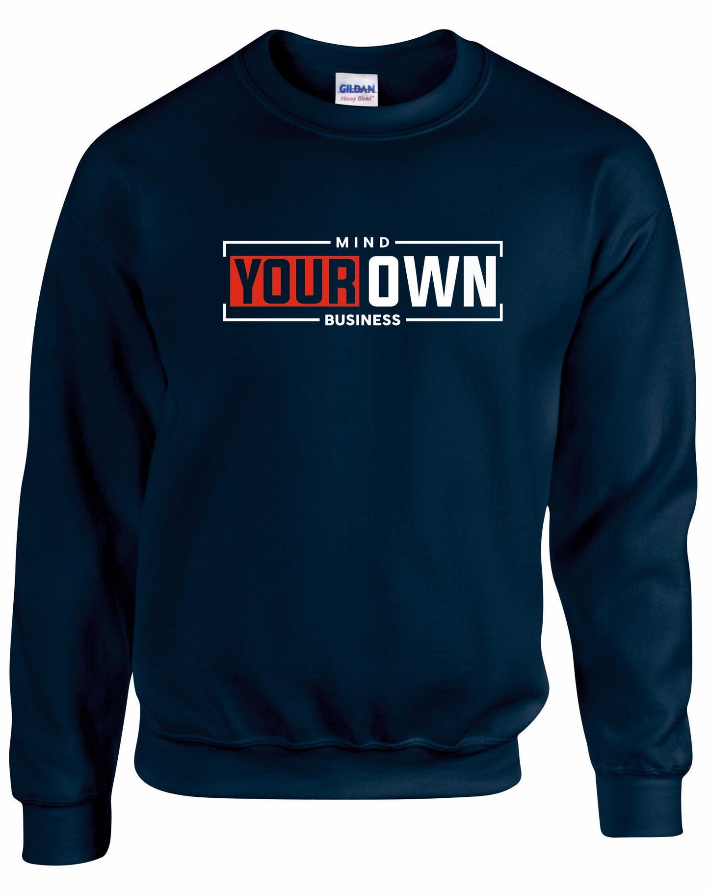 Mind Your Own Business Unisex Sweatshirt