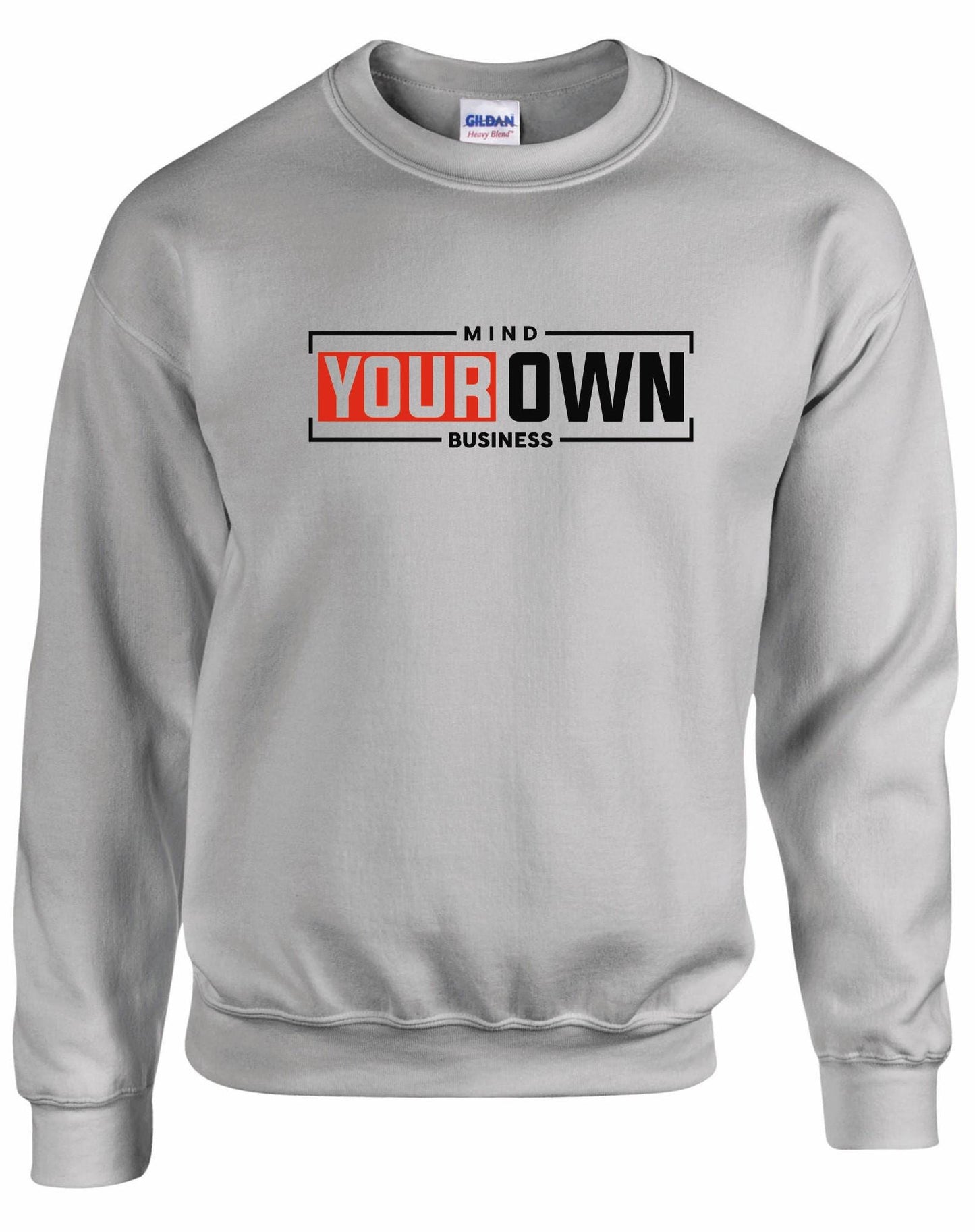 Mind Your Own Business Unisex Sweatshirt