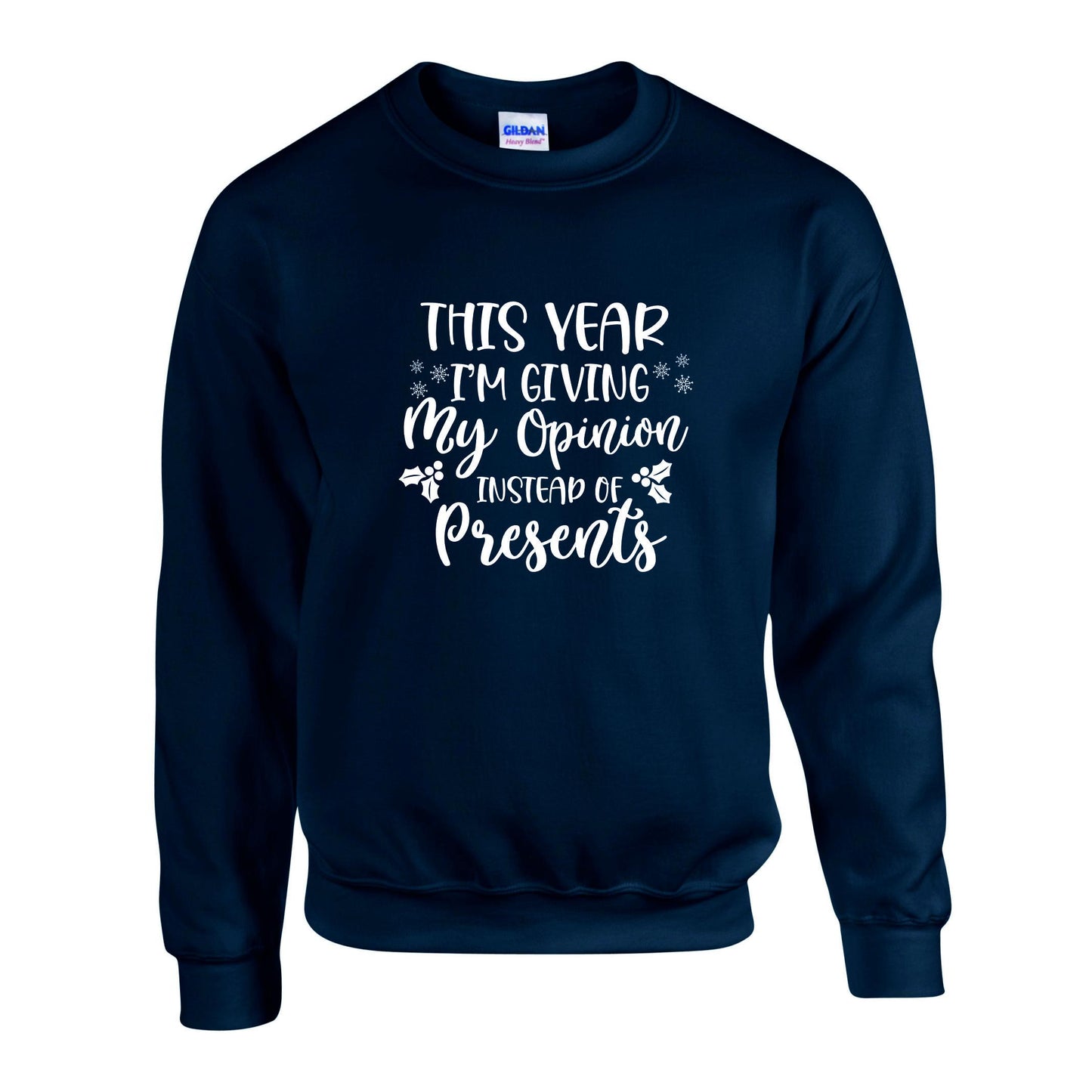 Opinion Instead of Presents Christmas Sweatshirt