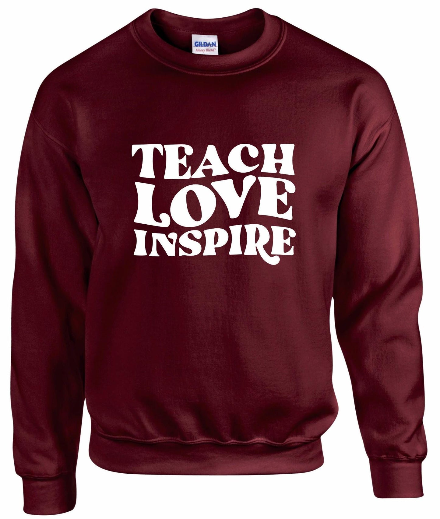 Teach Love Inspire Unisex Sweatshirt