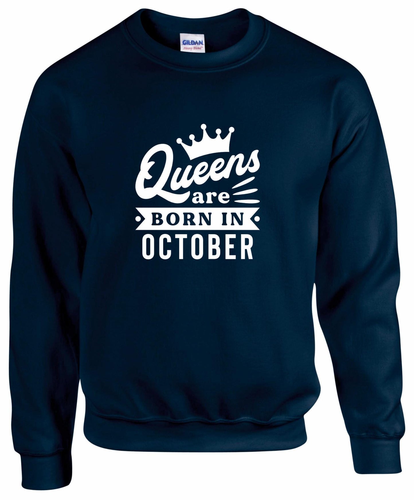 Queens Are Born In October Sweatshirt