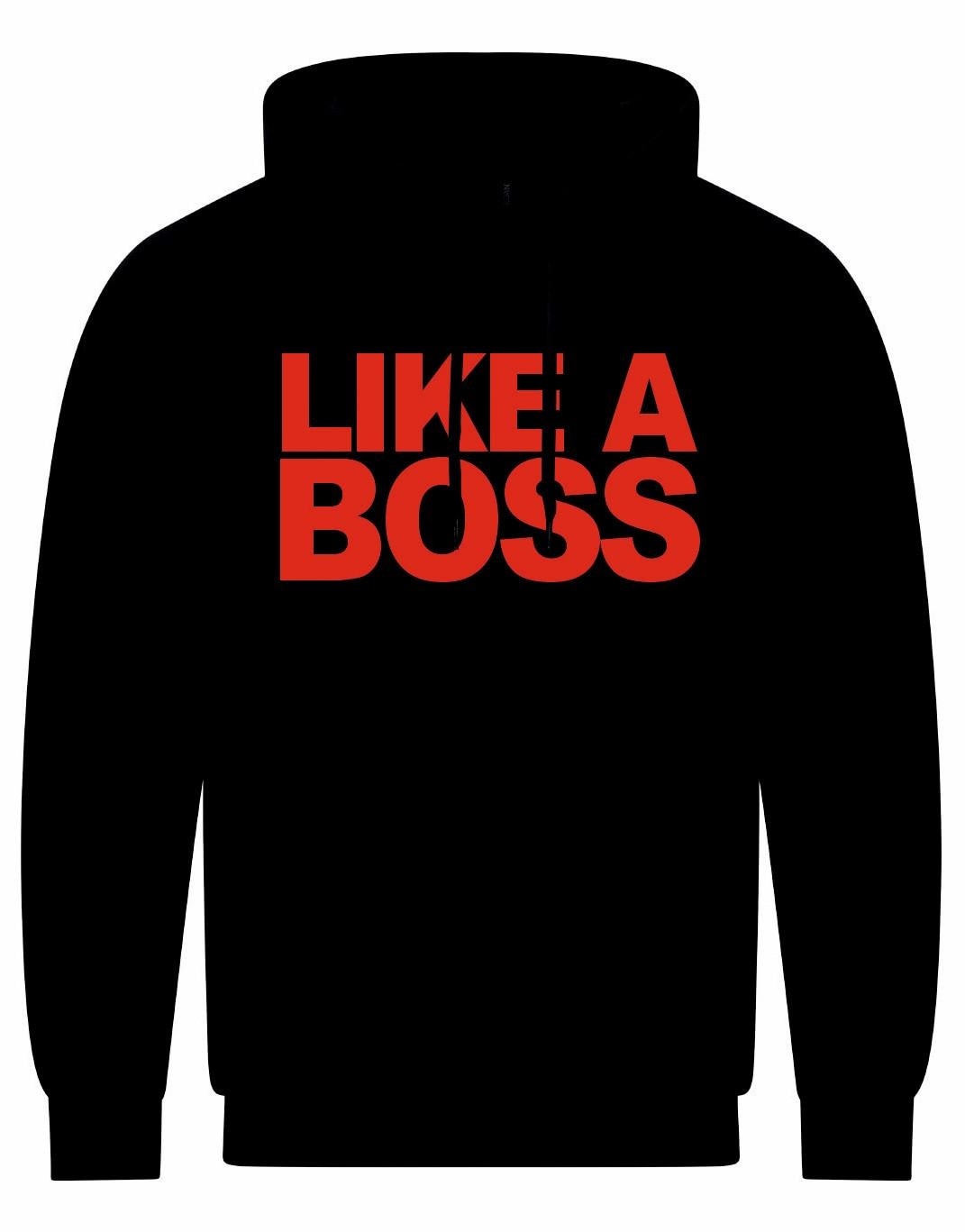 Like A BOSS Unisex Hoodie